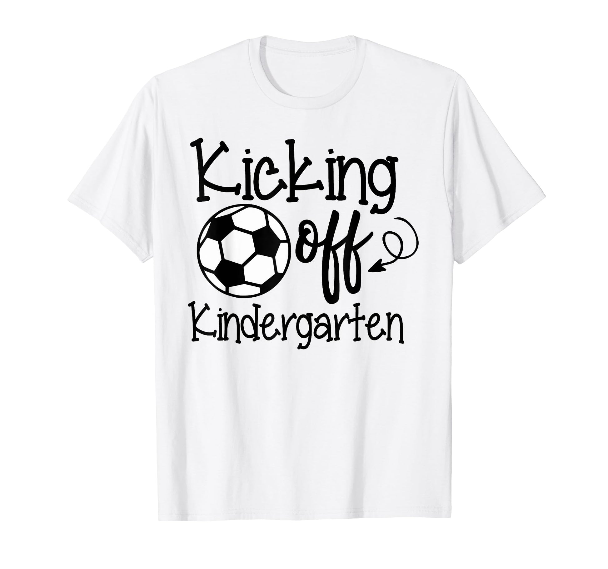 Kicking Off Kindergarten Soccer Fan T-Shirt - Streetwear Style Men Women - T-Shirt, Sweatshirt, Hoodie