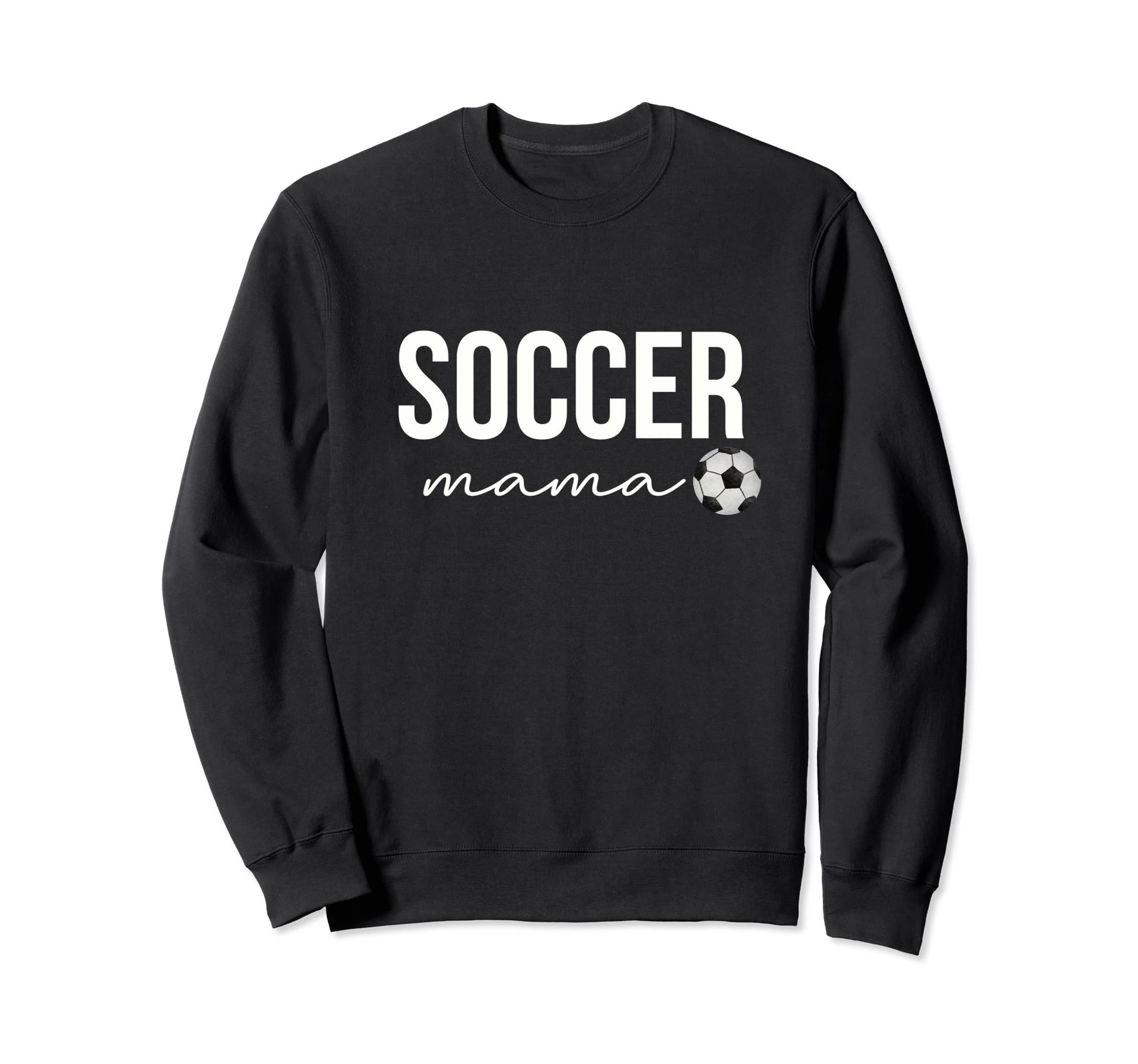 Soccer Mom Proud Soccer Mama Sweatshirt - Casual Everyday Wear Men Women - T-Shirt, Sweatshirt, Hoodie