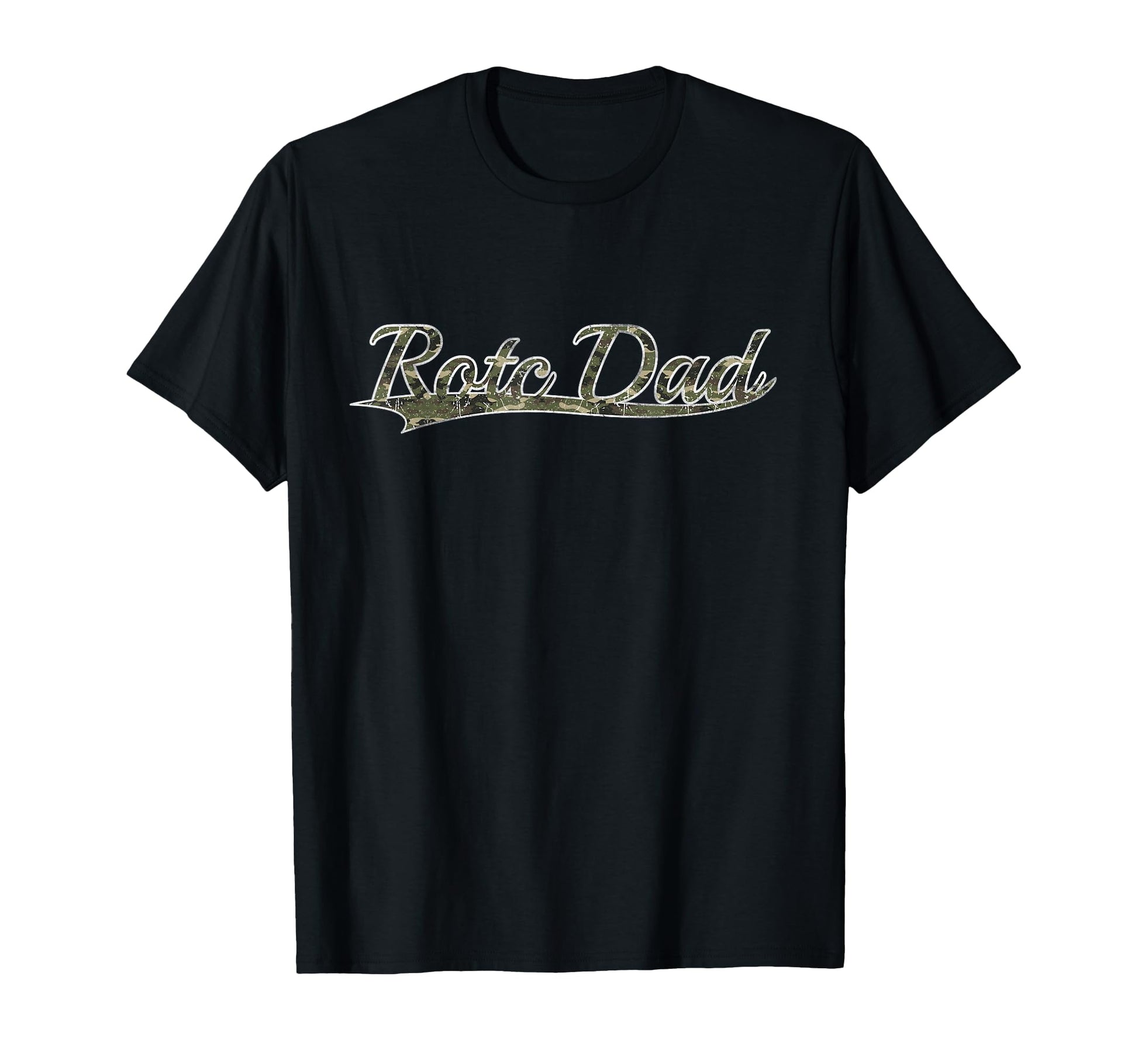 Rotc Dad Military Family Camouflage T-Shirt - Fun Novelty Design Unisex - T-Shirt, Sweatshirt, Hoodie