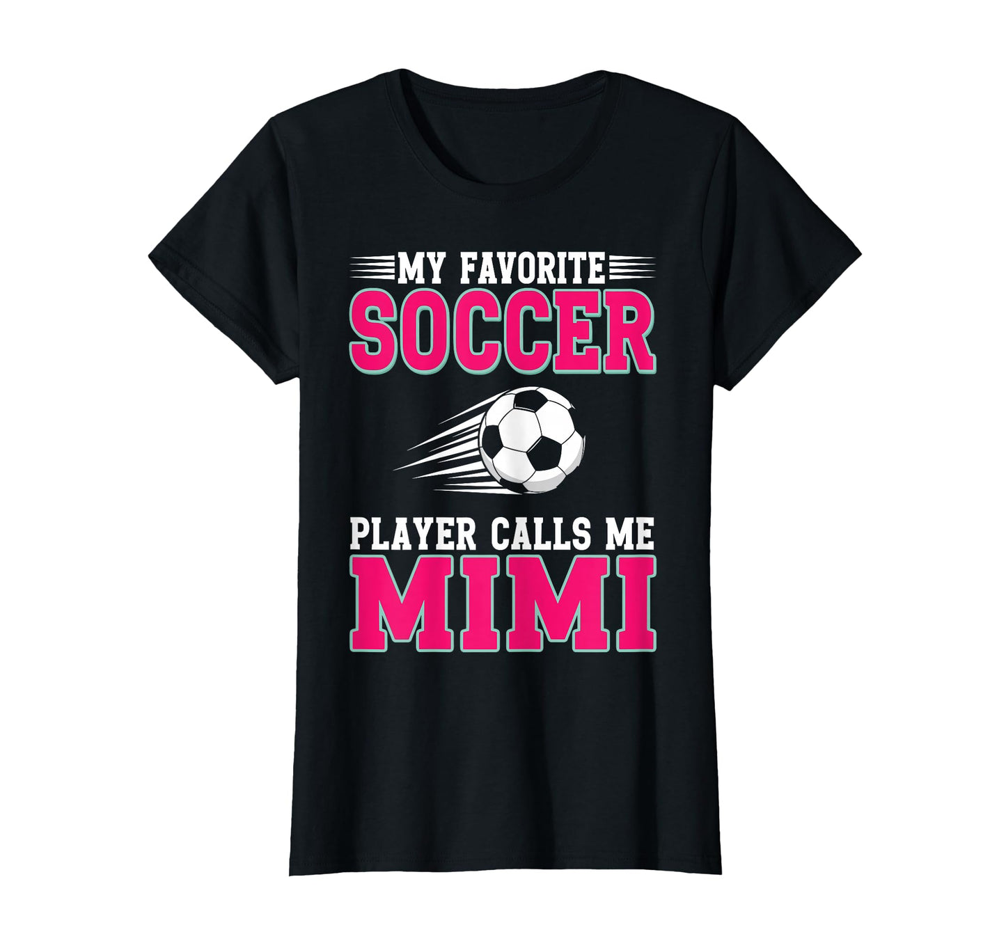My Favorite Soccer Player Calls Me Mimi T-Shirt - Fun Novelty Design Unisex - T-Shirt, Sweatshirt, Hoodie