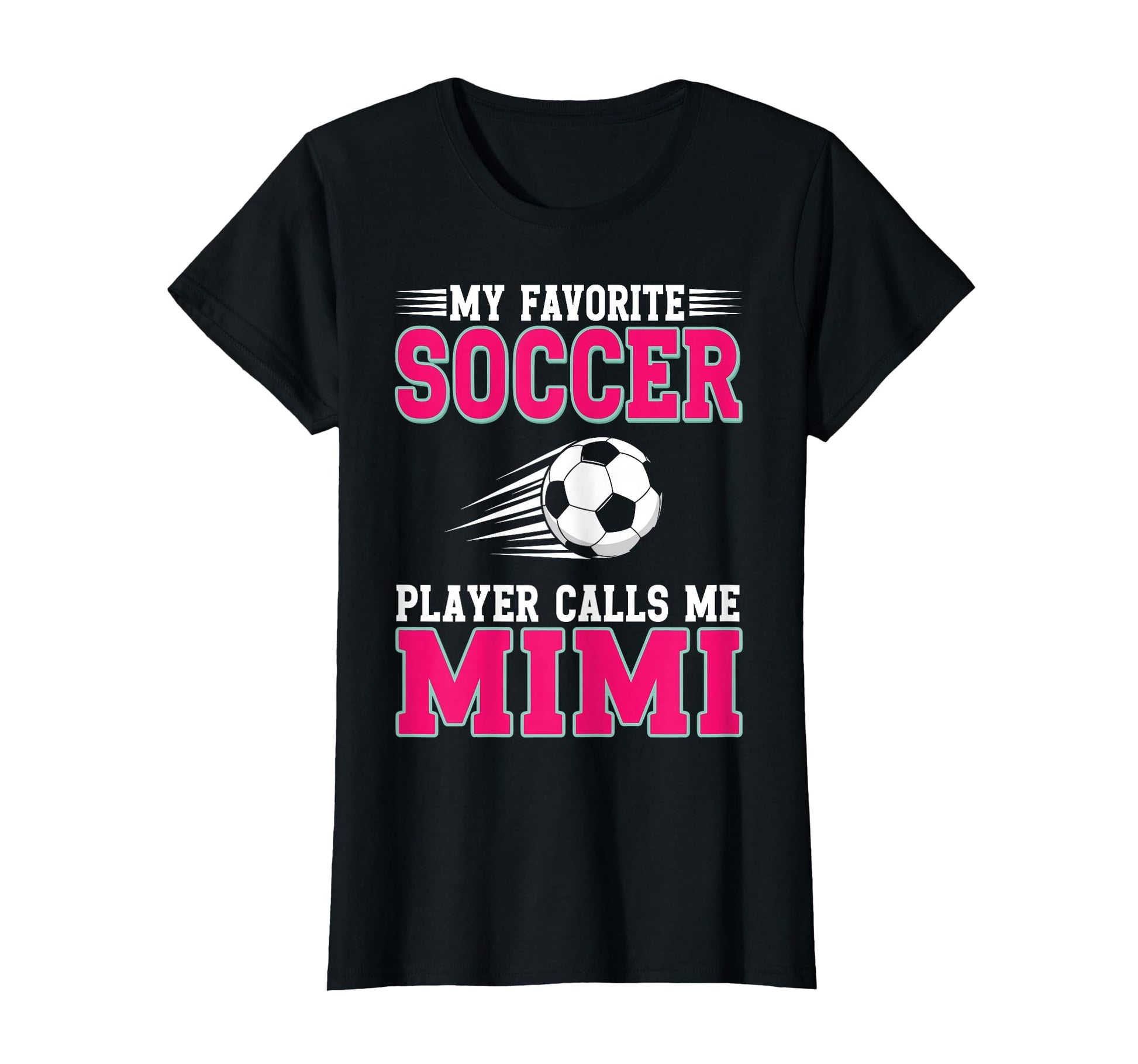 My Favorite Soccer Player Calls Me Mimi T-Shirt - Fun Novelty Design Unisex - T-Shirt, Sweatshirt, Hoodie
