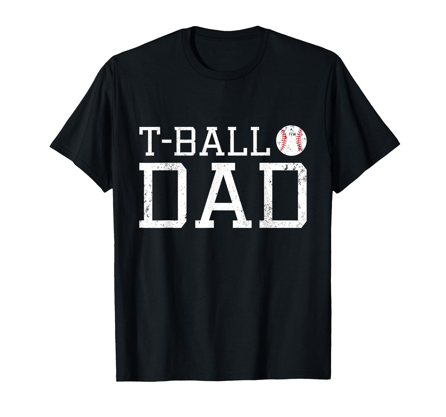 T Ball Dad Teeball Dad Fathers Day T-Shirt - Streetwear Style Unisex - T-Shirt, Sweatshirt, Hoodie