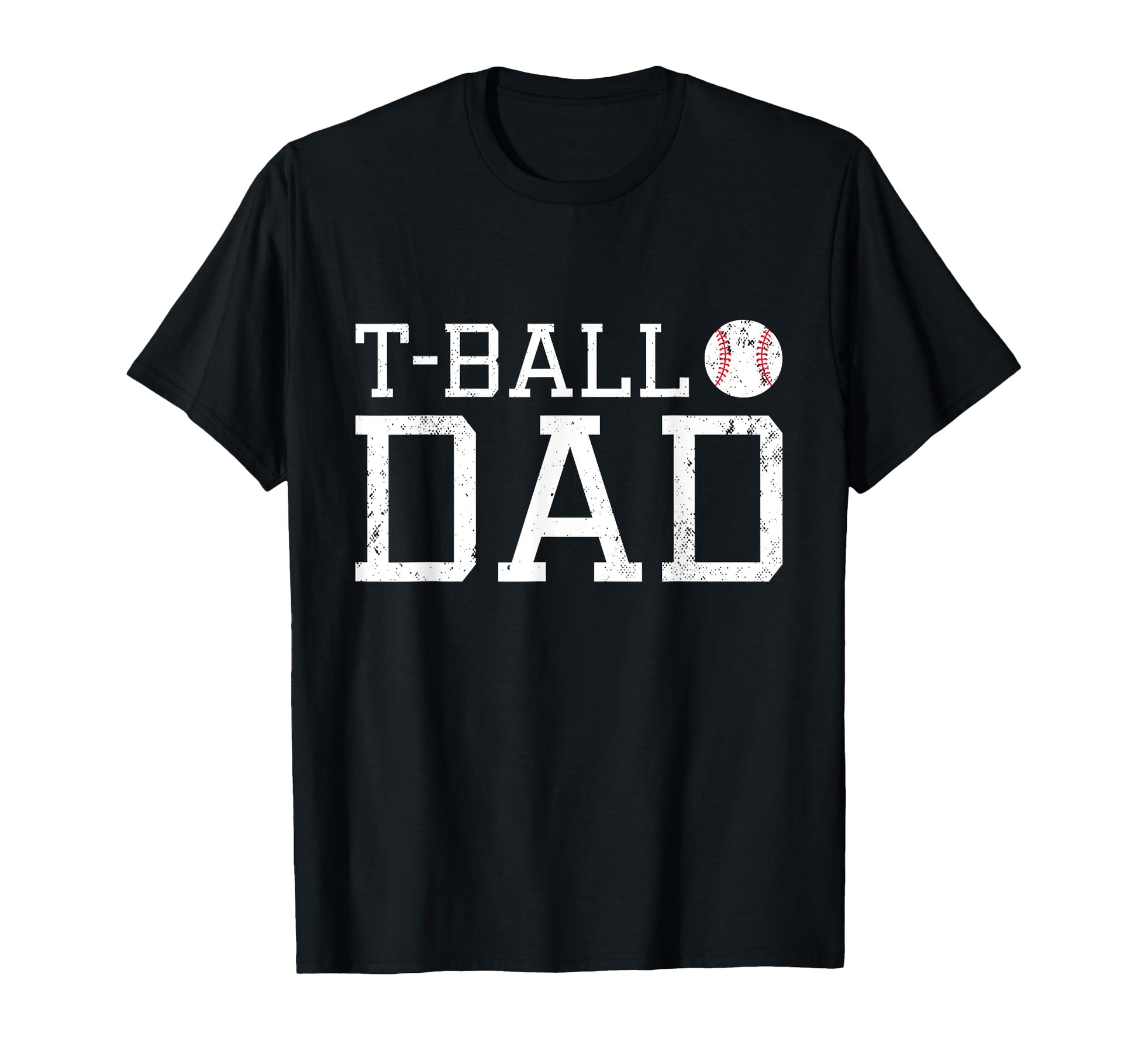 T Ball Dad Teeball Dad Fathers Day T-Shirt - Streetwear Style Unisex - T-Shirt, Sweatshirt, Hoodie