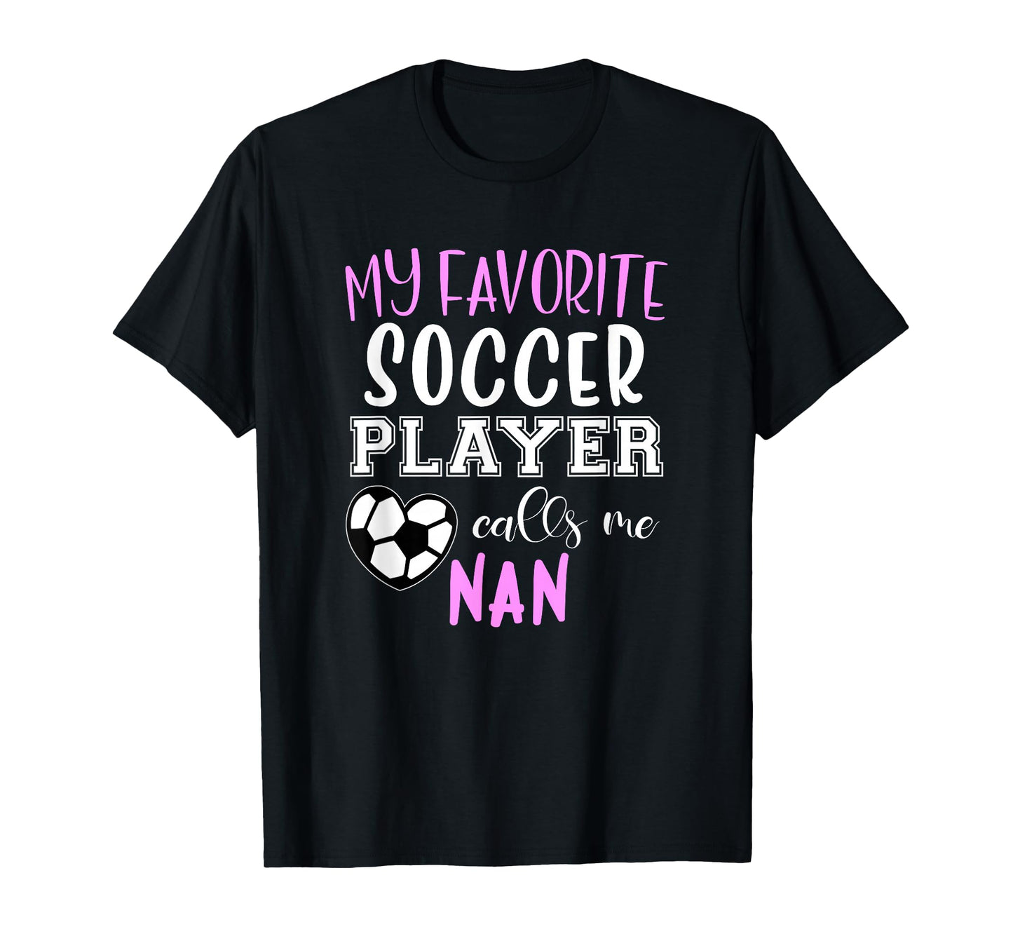 My Favorite Soccer Player Call Me T-Shirt - Casual Everyday Wear Men Women - T-Shirt, Sweatshirt, Hoodie
