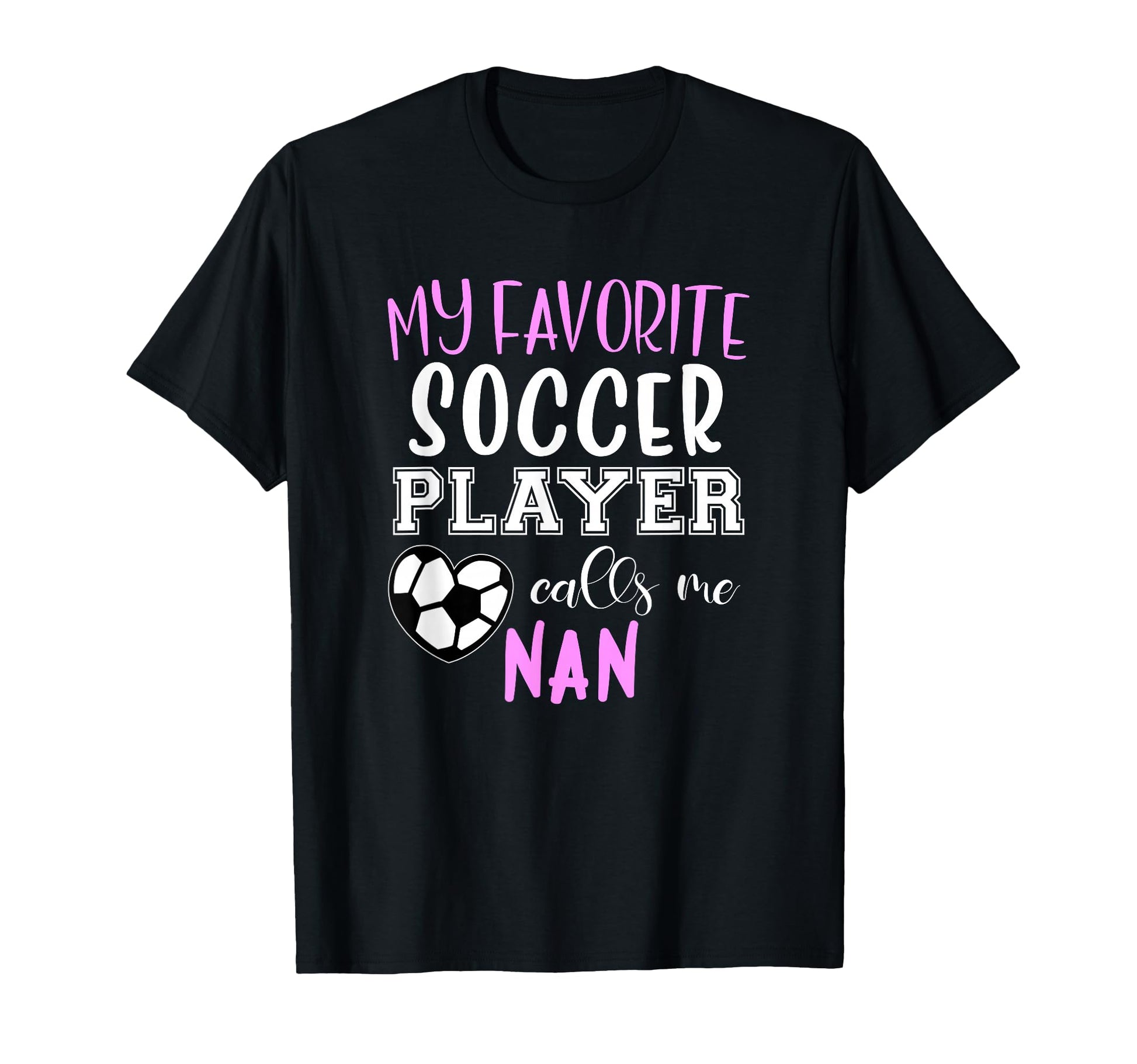 My Favorite Soccer Player Call Me T-Shirt - Casual Everyday Wear Men Women - T-Shirt, Sweatshirt, Hoodie