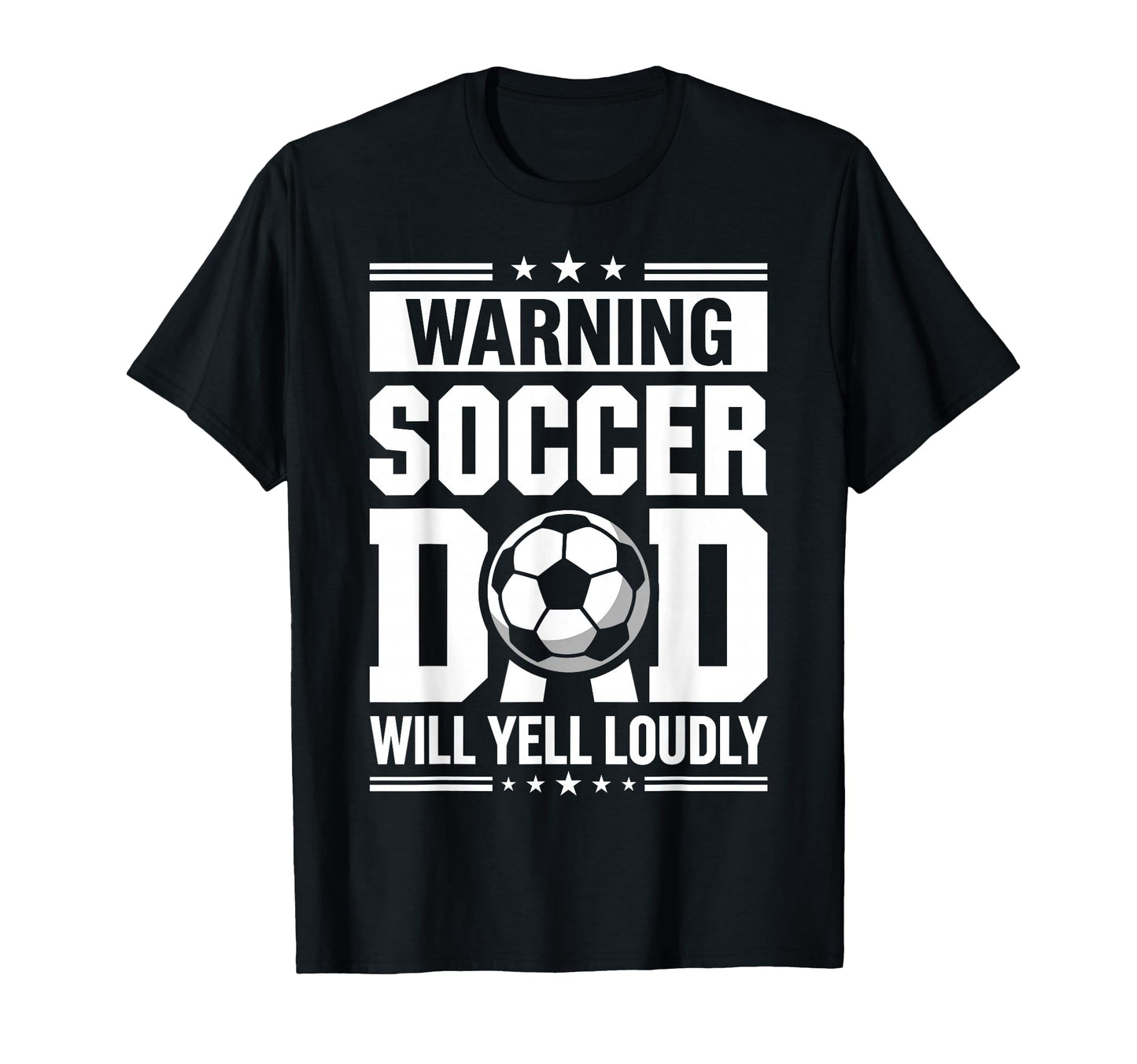 Warning Soccer Dad Will Yell Loudly T-Shirt - Custom Art Print Unisex - T-Shirt, Sweatshirt, Hoodie