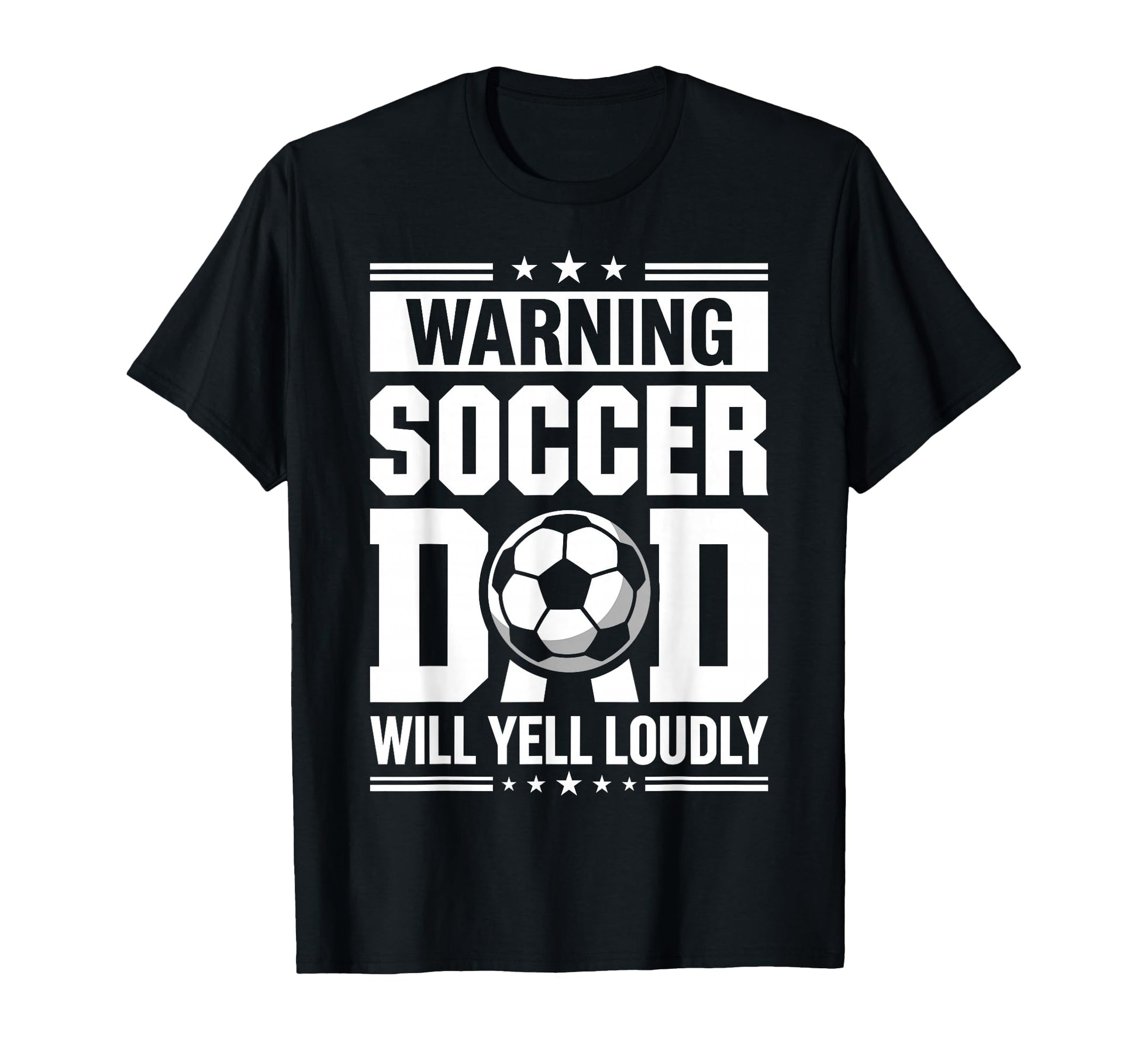 Warning Soccer Dad Will Yell Loudly T-Shirt - Custom Art Print Unisex - T-Shirt, Sweatshirt, Hoodie