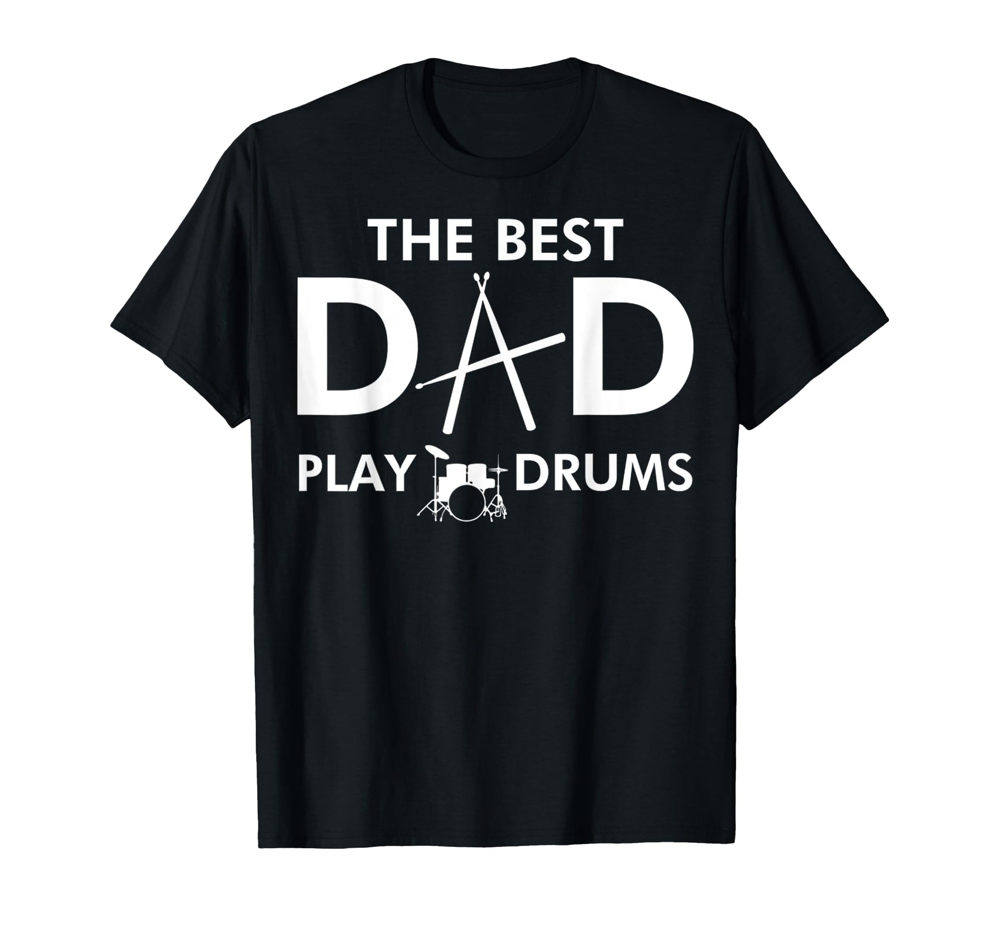 Best Dad Play Drums Funny Daddy Drummer T-Shirt - Graphic Print Men Women - T-Shirt, Sweatshirt, Hoodie