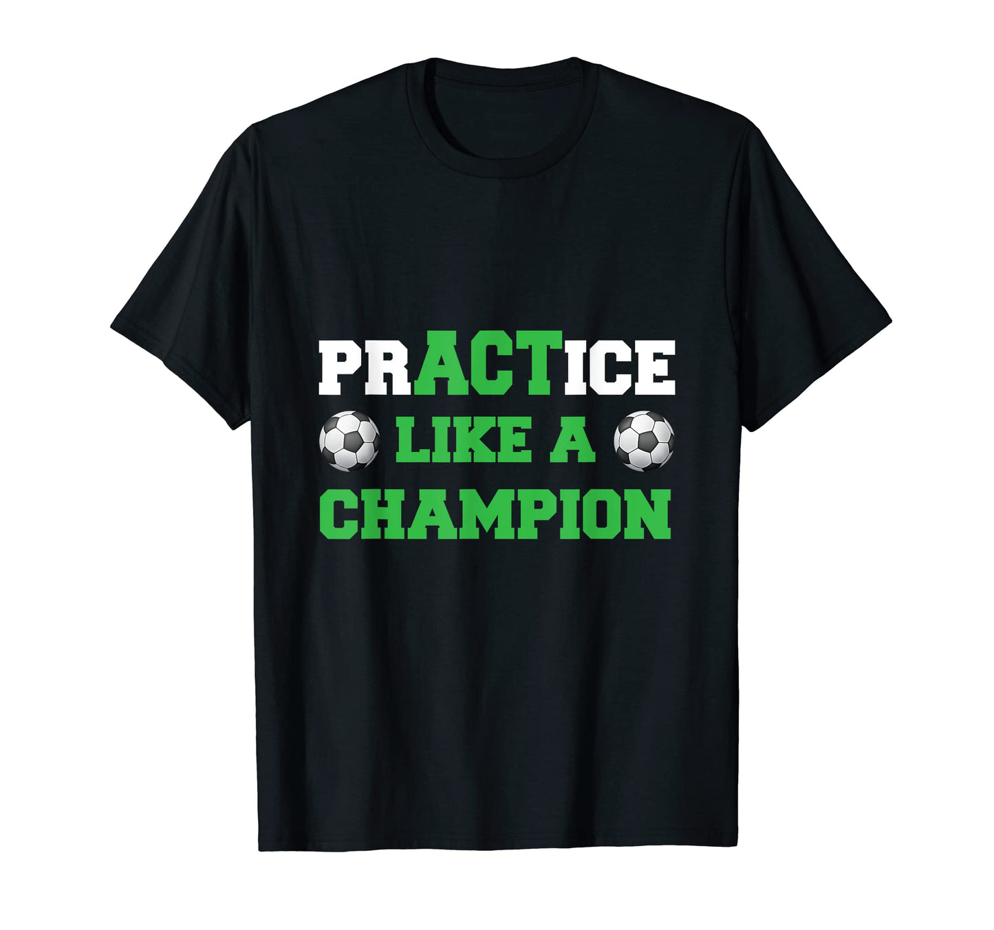 Practise Like Champion Usa Soccer T-Shirt - Custom Art Print Men Women - T-Shirt, Sweatshirt, Hoodie