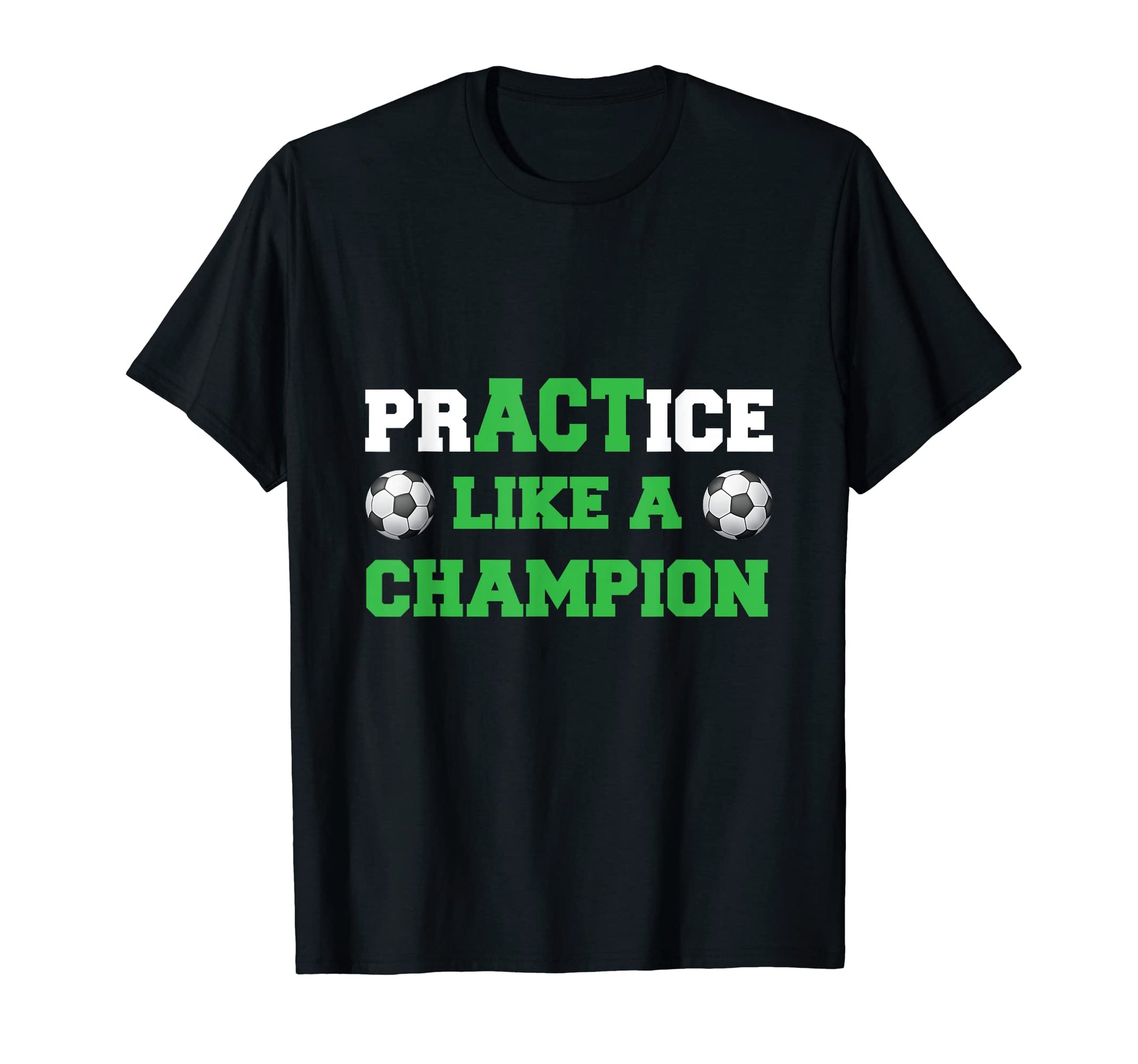 Practise Like Champion Usa Soccer T-Shirt - Custom Art Print Men Women - T-Shirt, Sweatshirt, Hoodie
