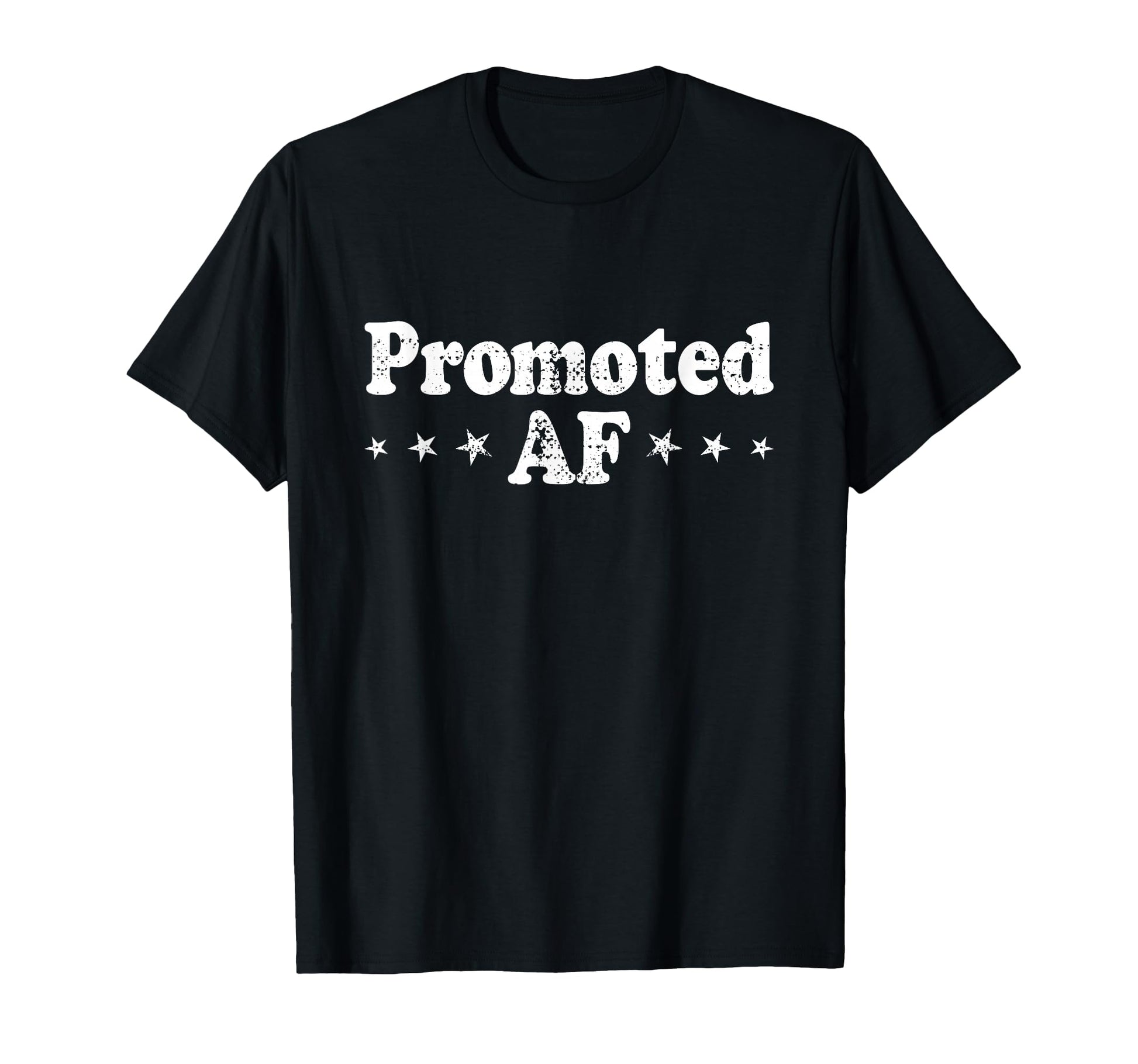 Promoted Af New Dad Promotion Grandpa T-Shirt - Novelty Apparel Unisex - T-Shirt, Sweatshirt, Hoodie