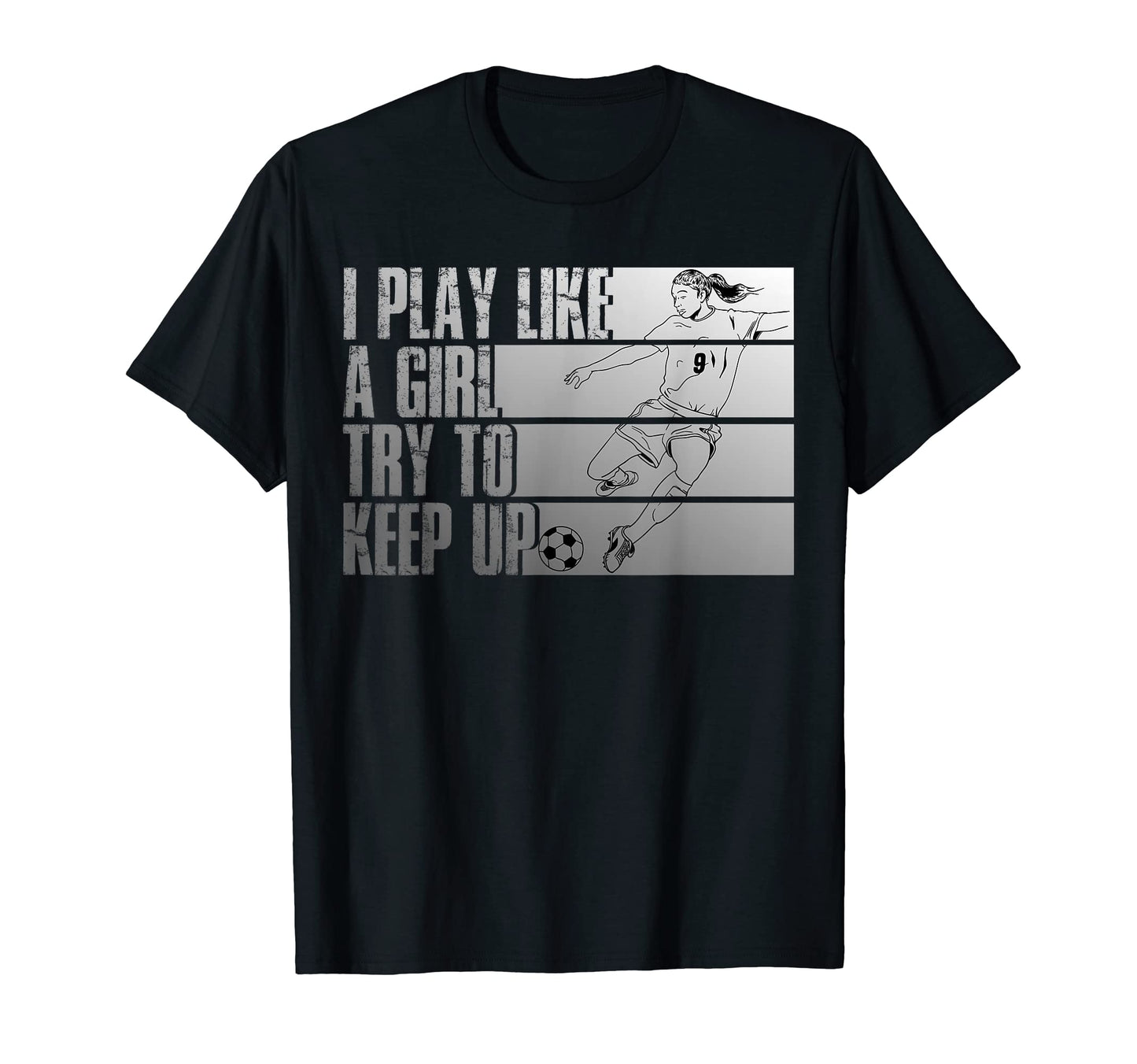 I Play Like Try To Keep Up Funny T-Shirt - Casual Everyday Wear Unisex - T-Shirt, Sweatshirt, Hoodie