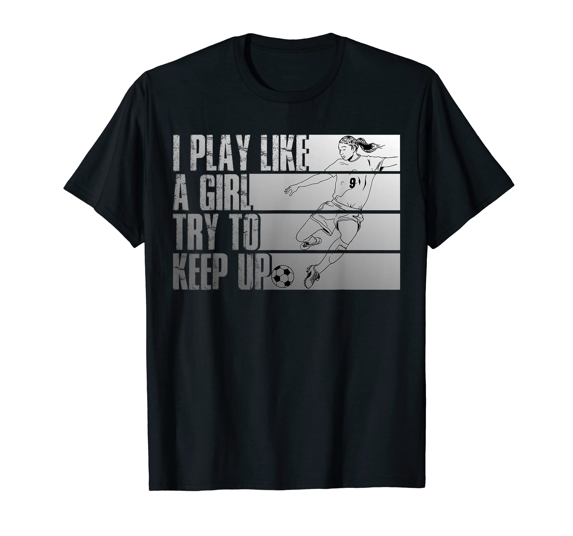 I Play Like Try To Keep Up Funny T-Shirt - Casual Everyday Wear Unisex - T-Shirt, Sweatshirt, Hoodie