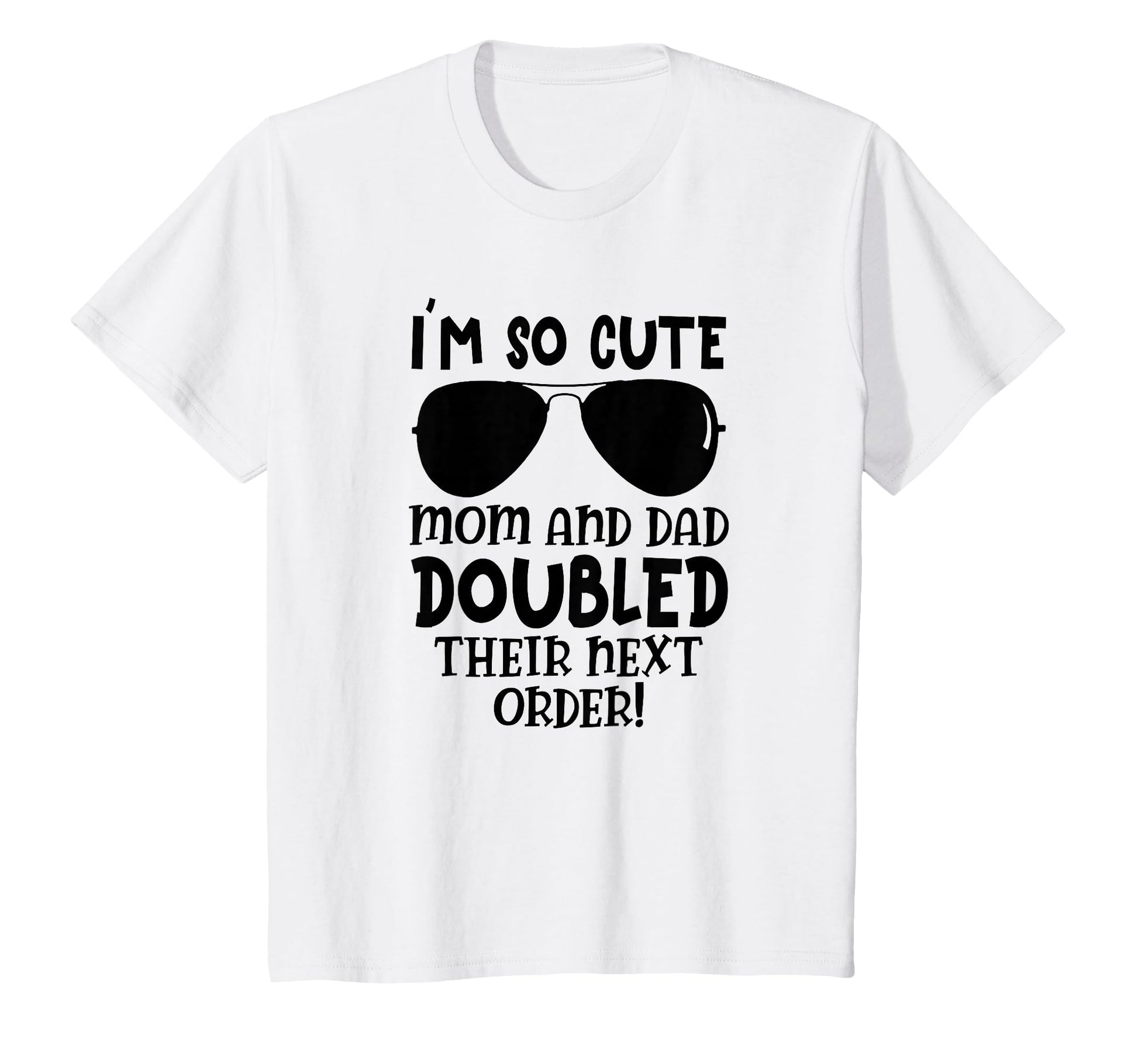 Im So Mom And Doubled Their Next Order T-Shirt - Fun Novelty Design Unisex - T-Shirt, Sweatshirt, Hoodie
