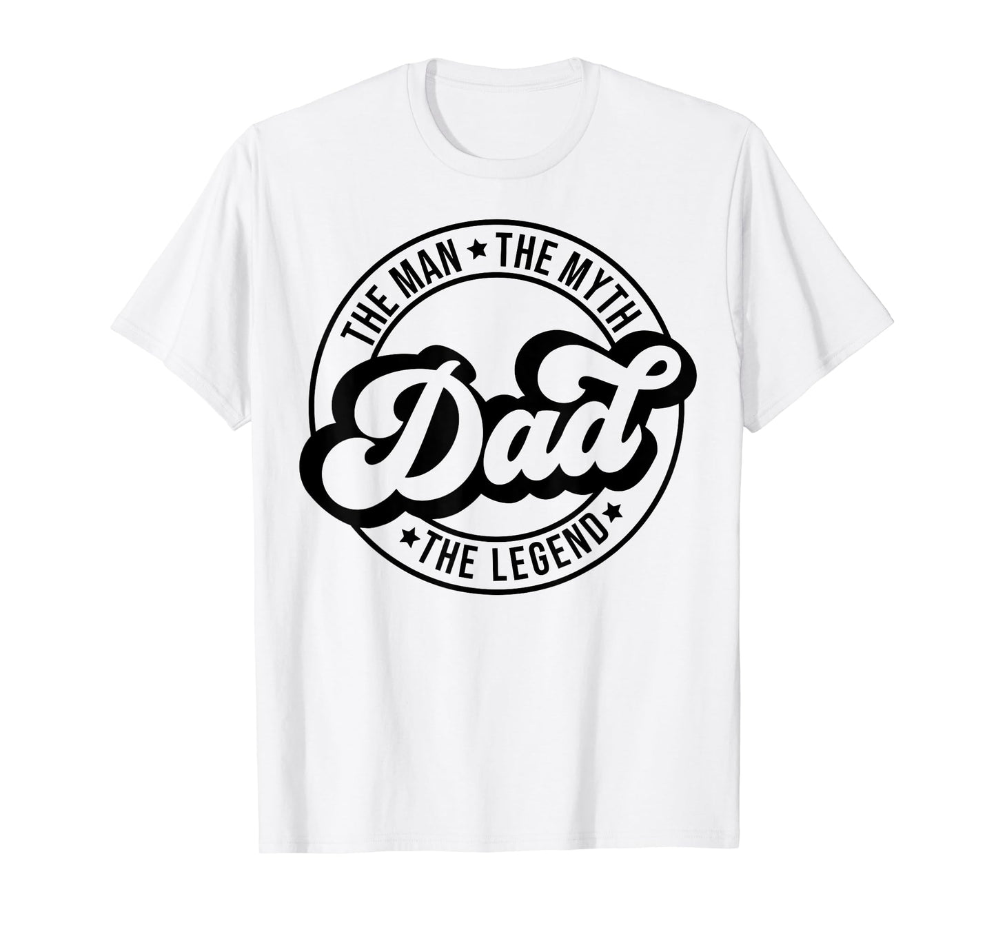 Dad Myth Legend Dad Fathers Day T-Shirt - Casual Everyday Wear for Adults - T-Shirt, Sweatshirt, Hoodie