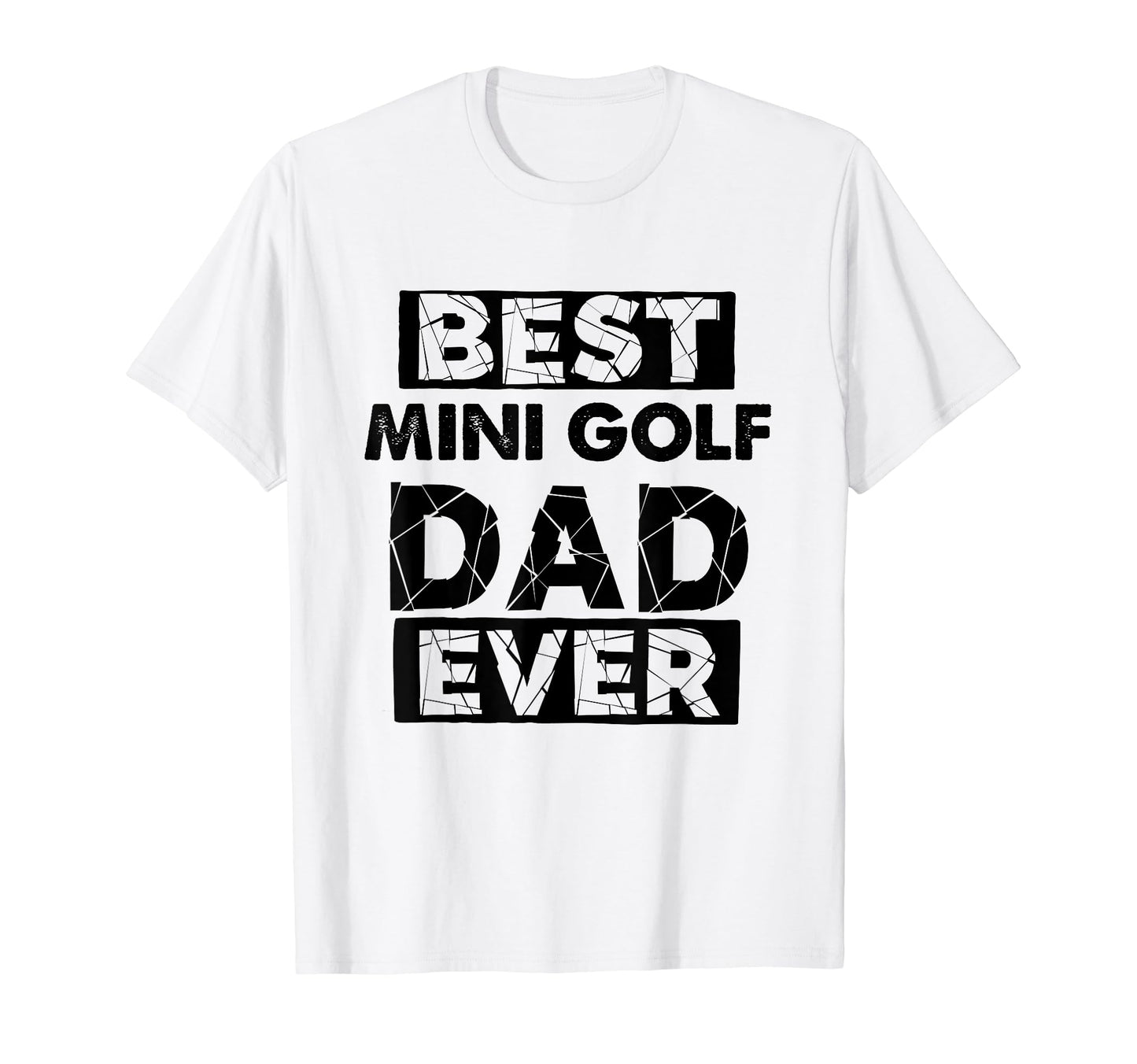Funny Dad Best Mini Golf Dad Ever T-Shirt - Aesthetic Graphic for Adults - T-Shirt, Sweatshirt, Hoodie
