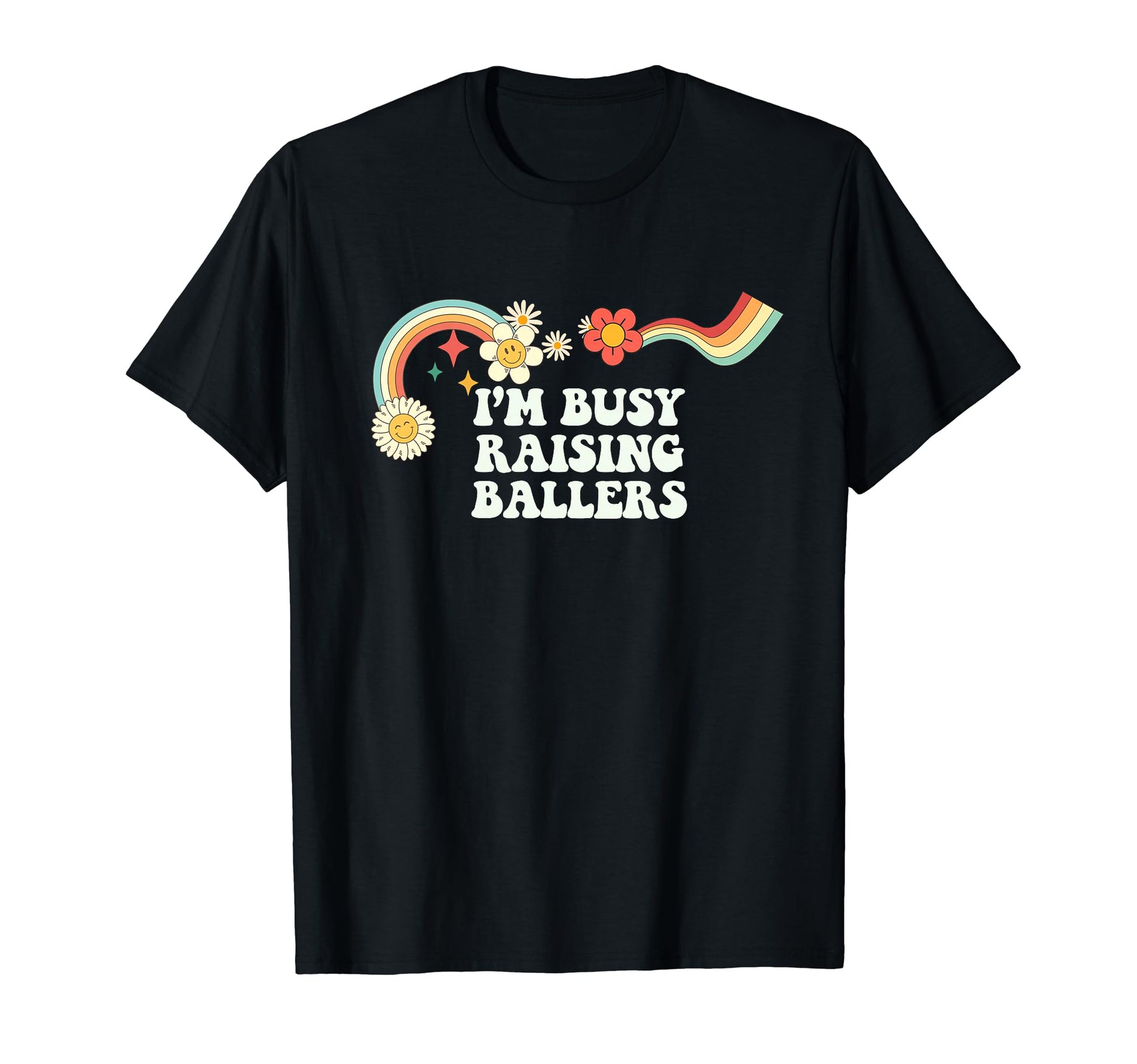 Groovy Funny Im Busy Raising Ballers T-Shirt - Custom Art Print Men Women - T-Shirt, Sweatshirt, Hoodie