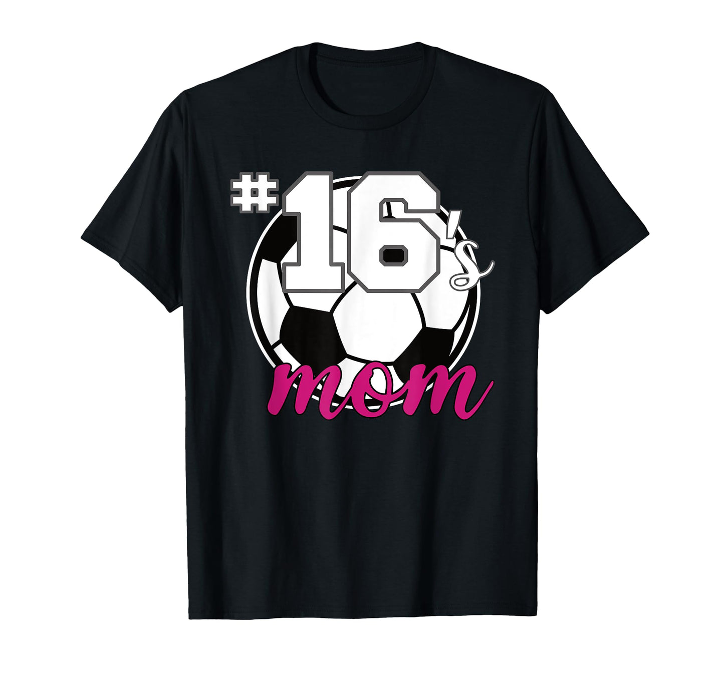 Soccer Mom 16S Mom Number 16 Soccer T-Shirt - Streetwear Style for Adults - T-Shirt, Sweatshirt, Hoodie