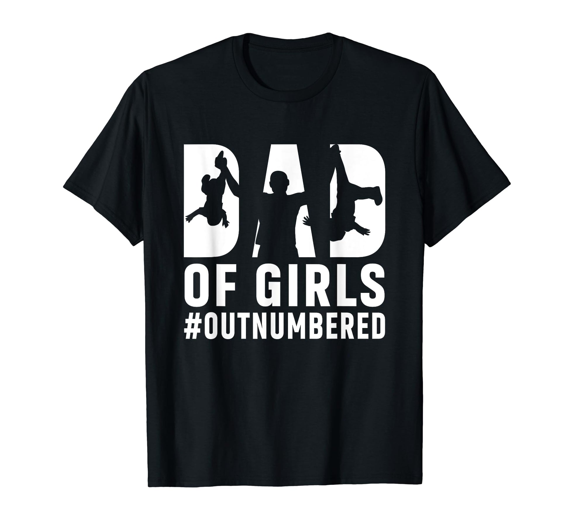 Fathers Day Daddy Dad Outnumbered T-Shirt - Unique Graphic Men Women - T-Shirt, Sweatshirt, Hoodie