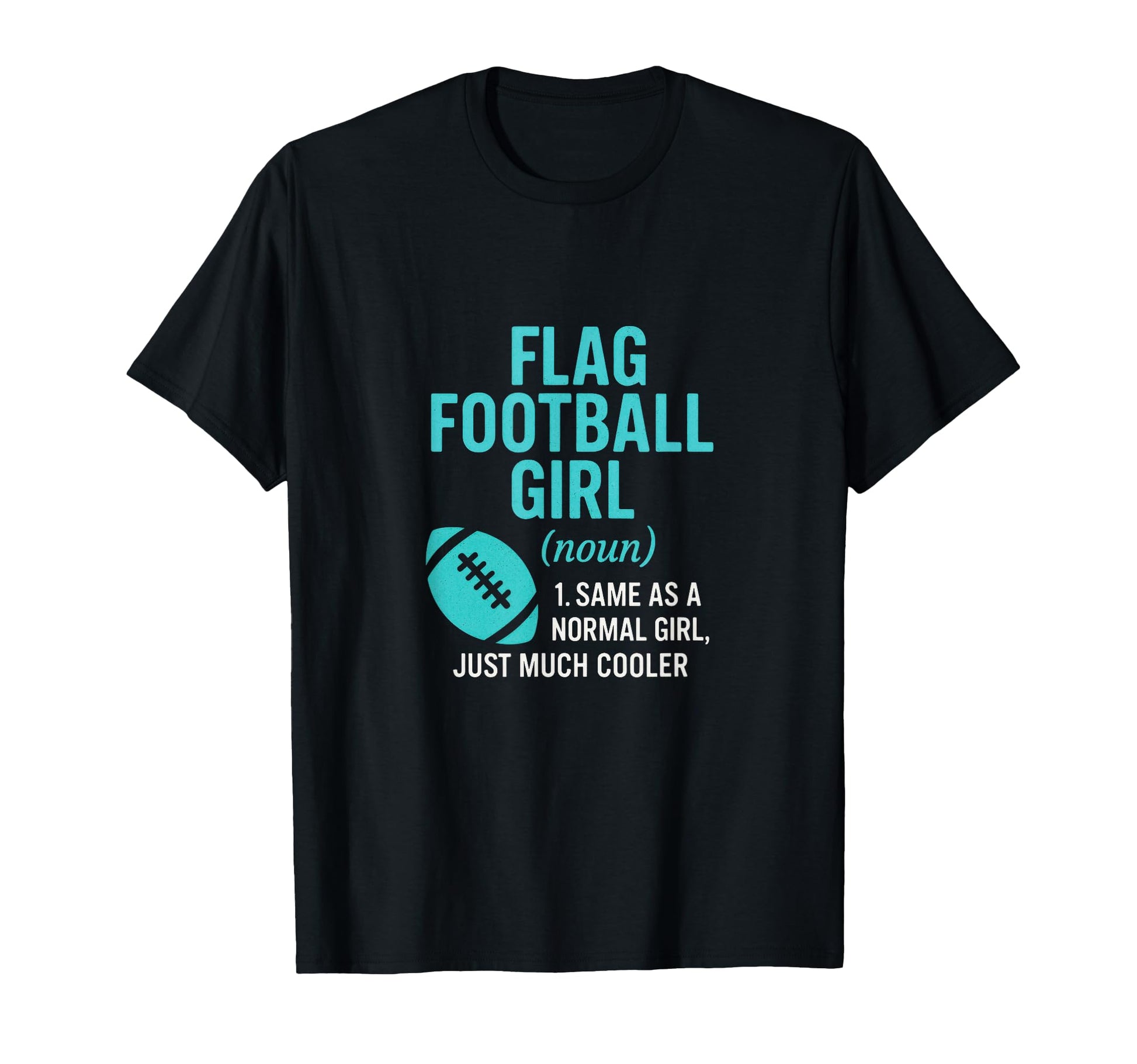 Flag Football Funny Player Supporters T-Shirt - Graphic Print Unisex - T-Shirt, Sweatshirt, Hoodie
