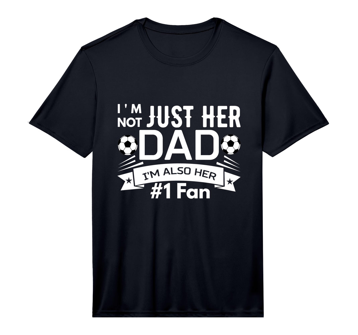 Mens Im Not Just Her Dad Im Also Her T-Shirt - Streetwear Style for Adults - T-Shirt, Sweatshirt, Hoodie