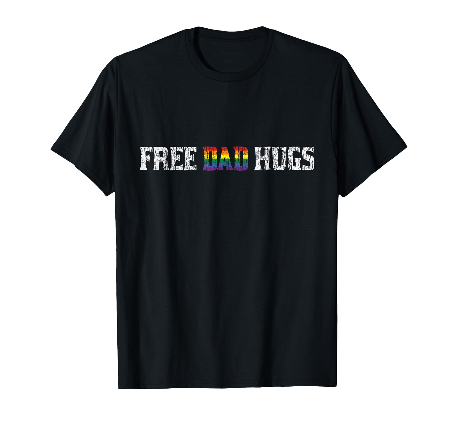 Rainbow Pride Free Dad Hugs Family T-Shirt - Streetwear Style Men Women - T-Shirt, Sweatshirt, Hoodie