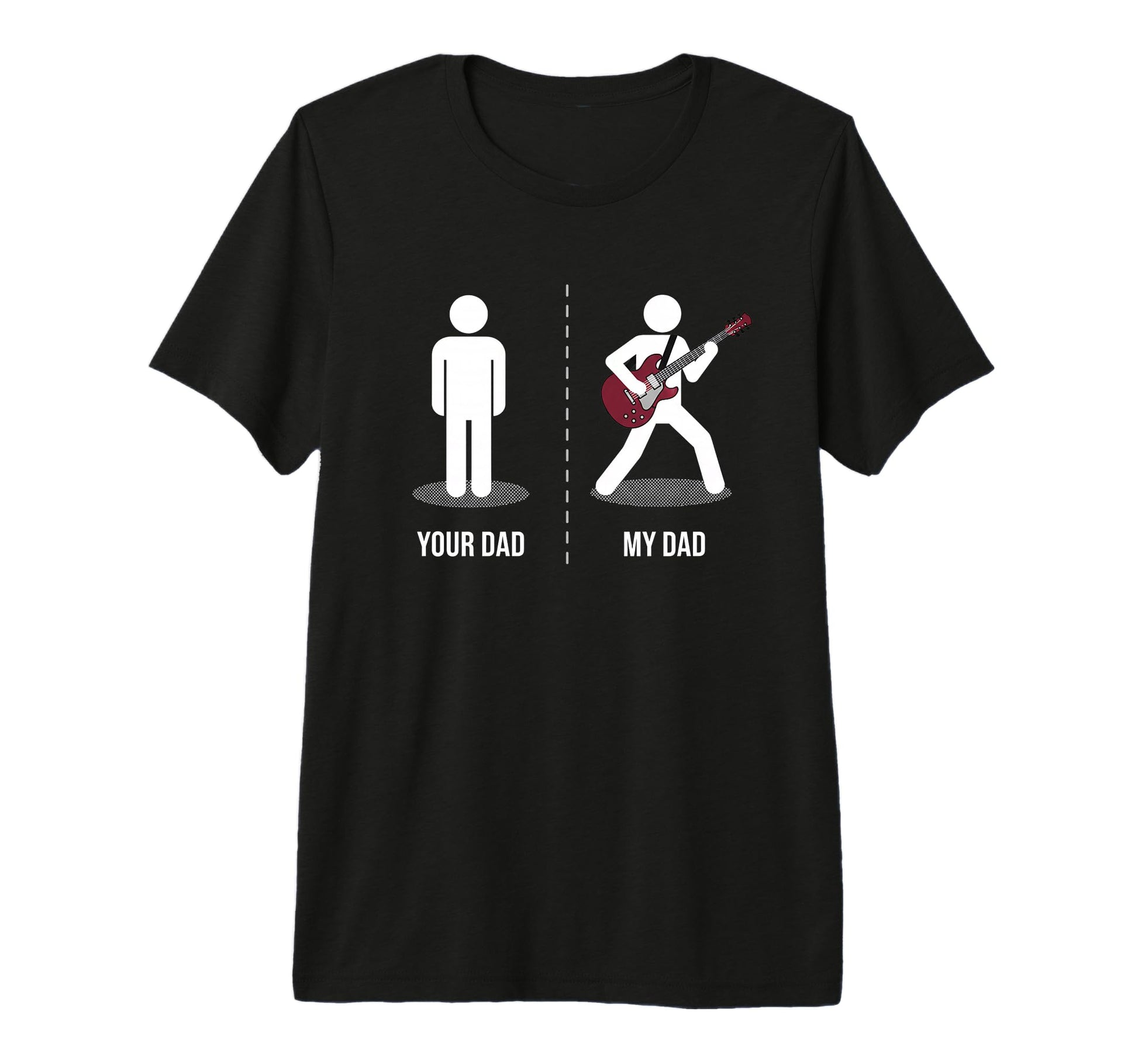 Dad Your Dad My Dad Funny Guitar Player T-Shirt - Minimalist Print Unisex - T-Shirt, Sweatshirt, Hoodie