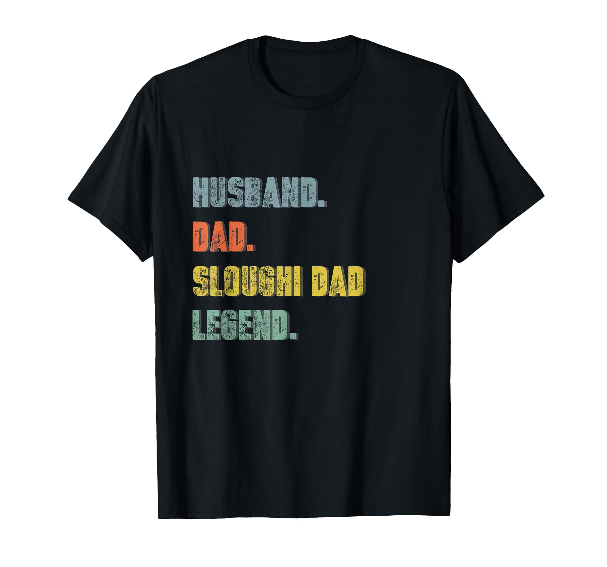 Mens Husband Dad Sloughi Dad Legend T-Shirt - Streetwear Style for Adults - T-Shirt, Sweatshirt, Hoodie