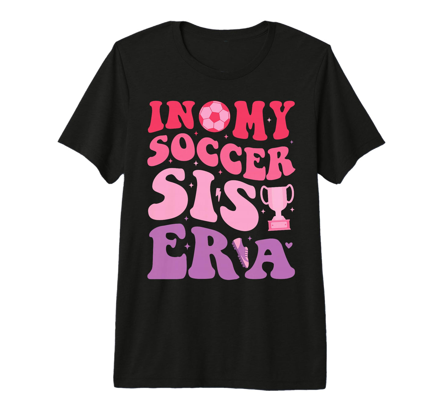 Groovy My Soccer Sis Era Soccer Sister T-Shirt - Aesthetic Graphic Unisex - T-Shirt, Sweatshirt, Hoodie
