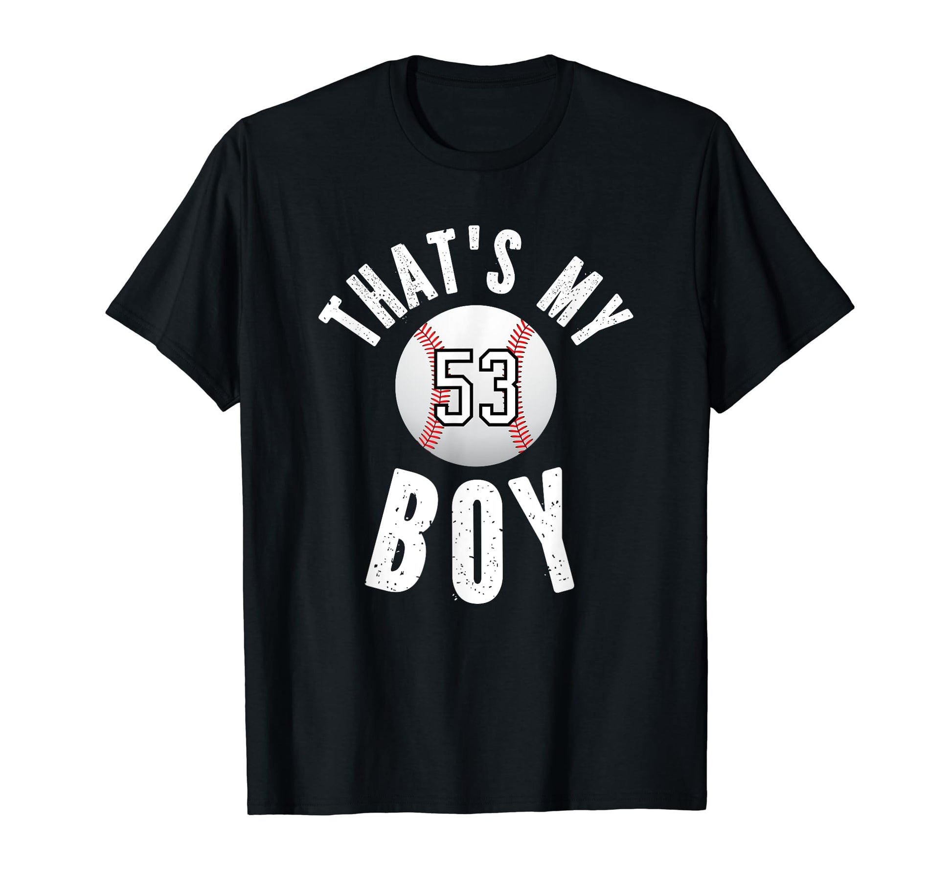 Thats My Baseball Jersey Number 53 Mom T-Shirt - Novelty Apparel Men Women - T-Shirt, Sweatshirt, Hoodie