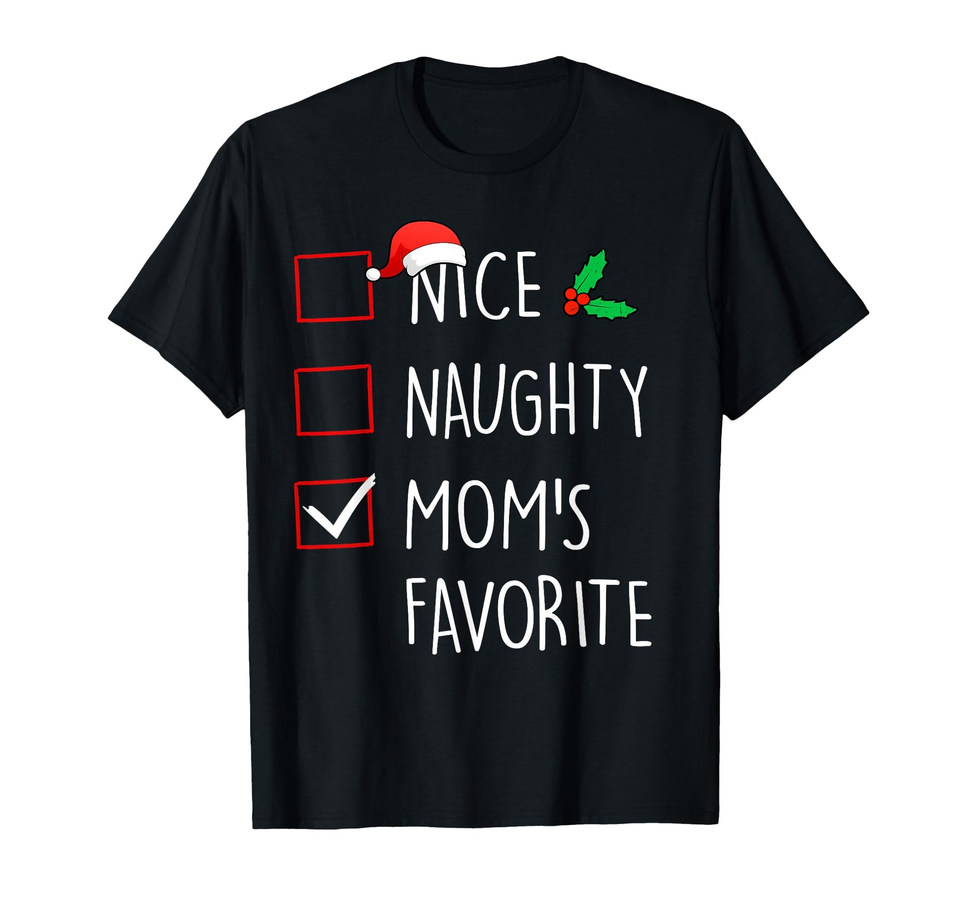 Nice Naughty Moms Favorite Family T-Shirt - Trendy Graphic Men Women - T-Shirt, Sweatshirt, Hoodie