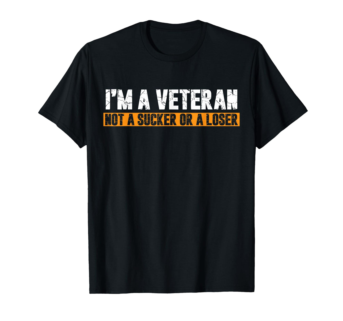 Im Veteran Not Sucker Or Loser Dad T-Shirt - Trendy Graphic for Adults - T-Shirt, Sweatshirt, Hoodie