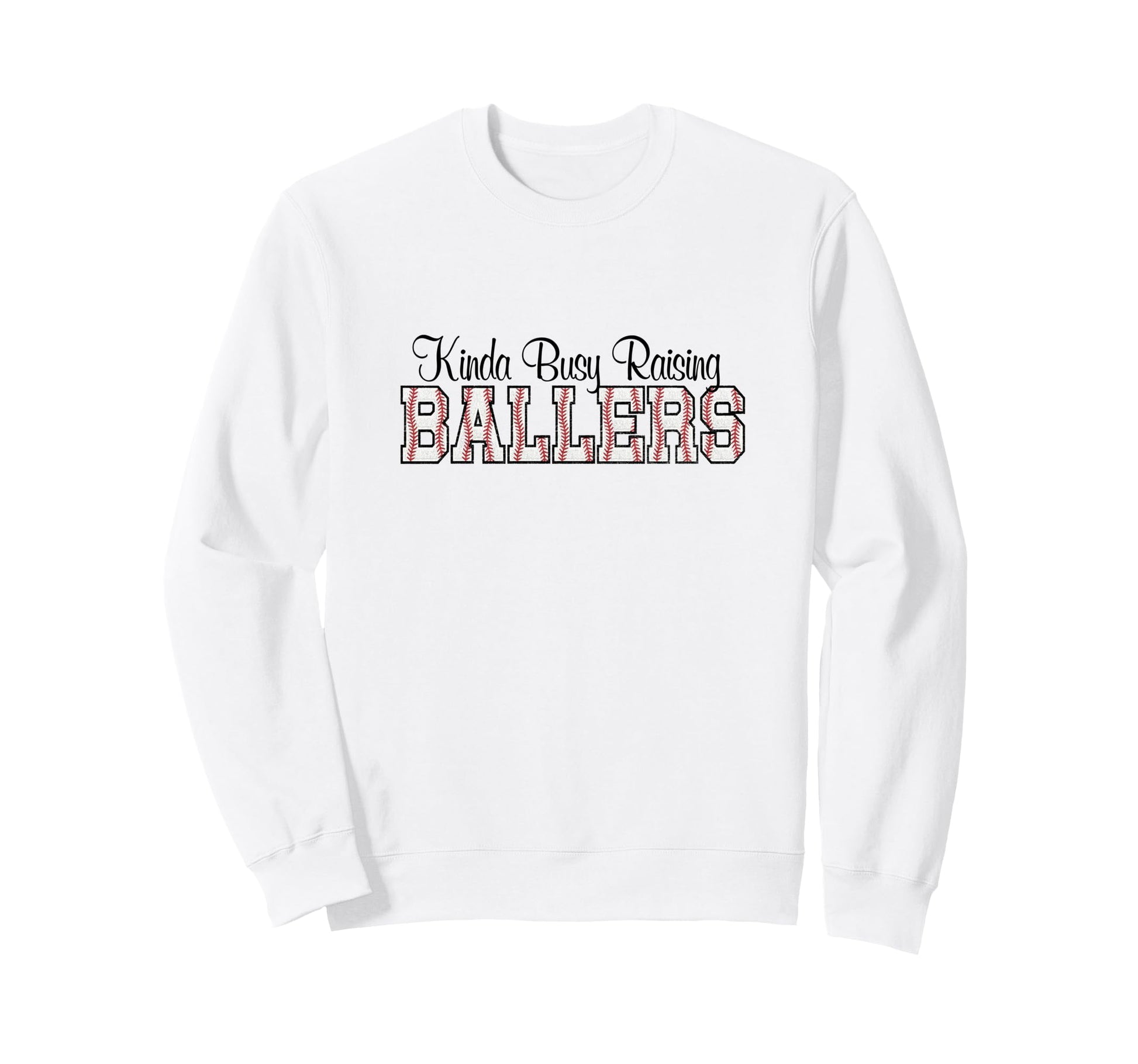 Kinda Busy Raising Ballers Funny Sweatshirt - Custom Art Print Men Women - T-Shirt, Sweatshirt, Hoodie