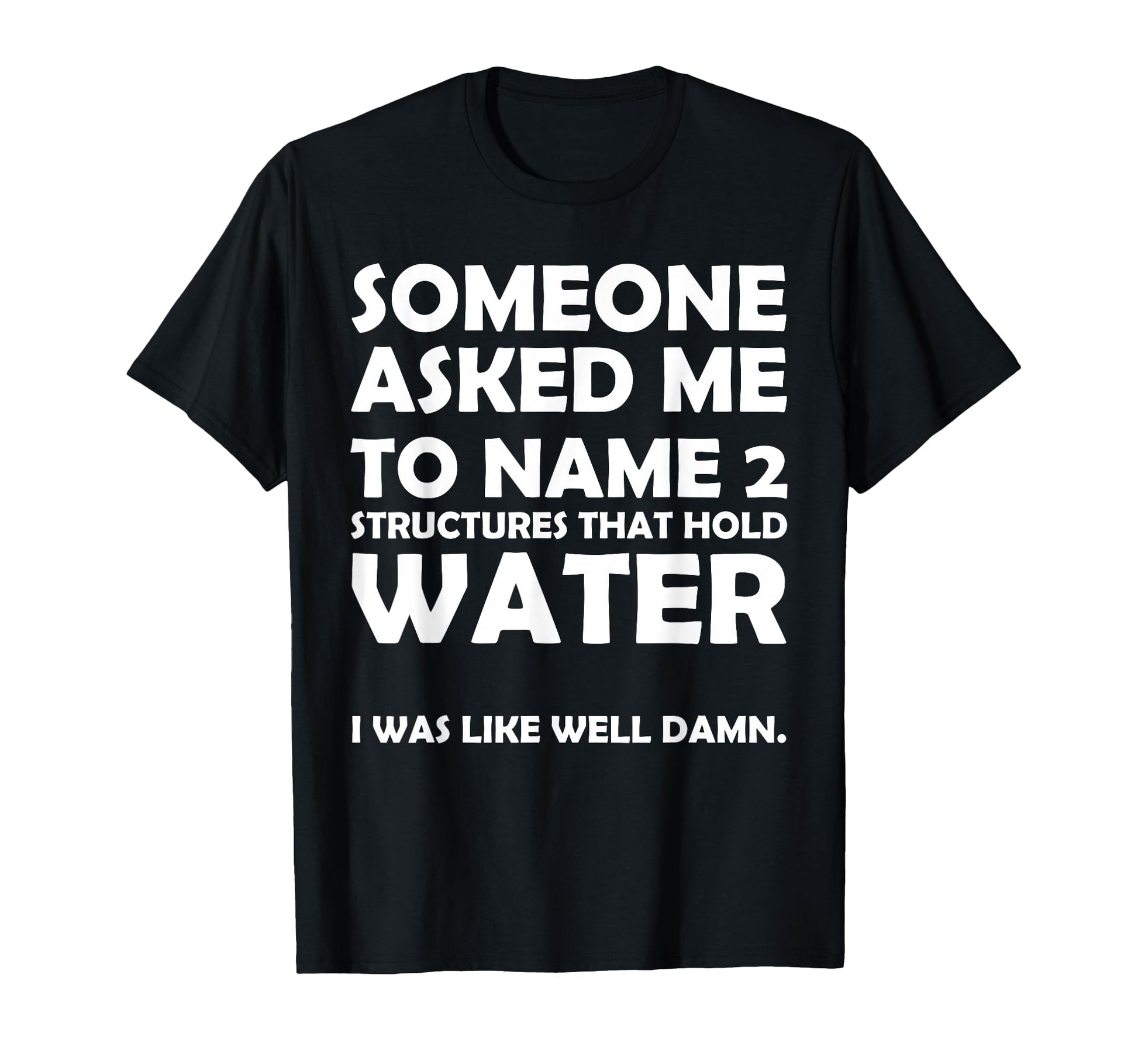 Funny Dad Joke Well Damn T-Shirt - Minimalist Print Men Women - T-Shirt, Sweatshirt, Hoodie