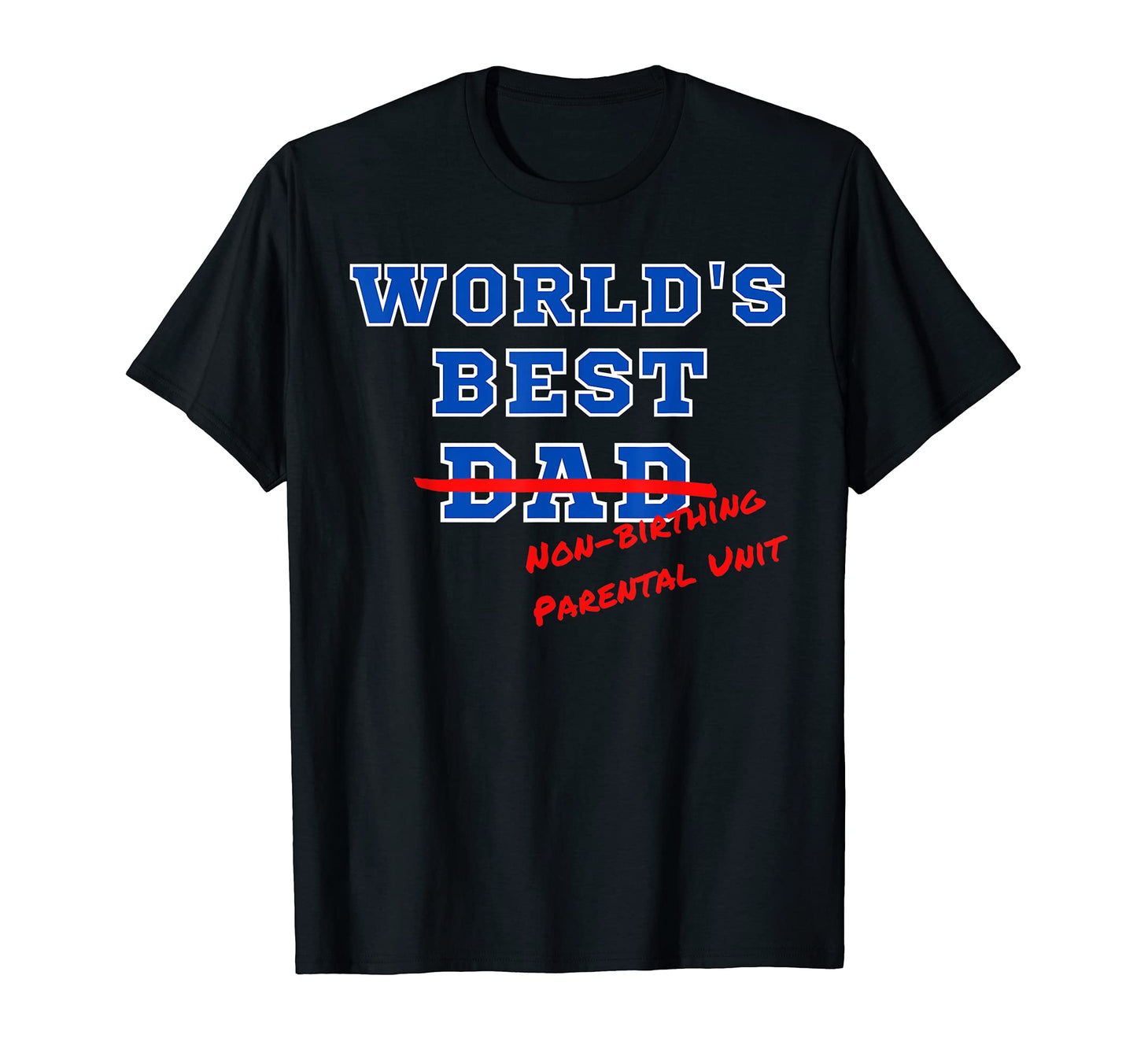 Mens Funny Conservative Worlds Best Dad T-Shirt - Aesthetic Graphic Unisex - T-Shirt, Sweatshirt, Hoodie