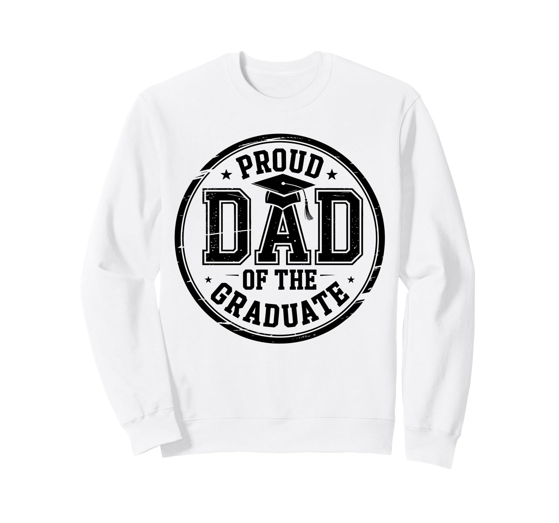 Proud Dad Graduate Senior Dad Sweatshirt - Unique Graphic Men Women - T-Shirt, Sweatshirt, Hoodie