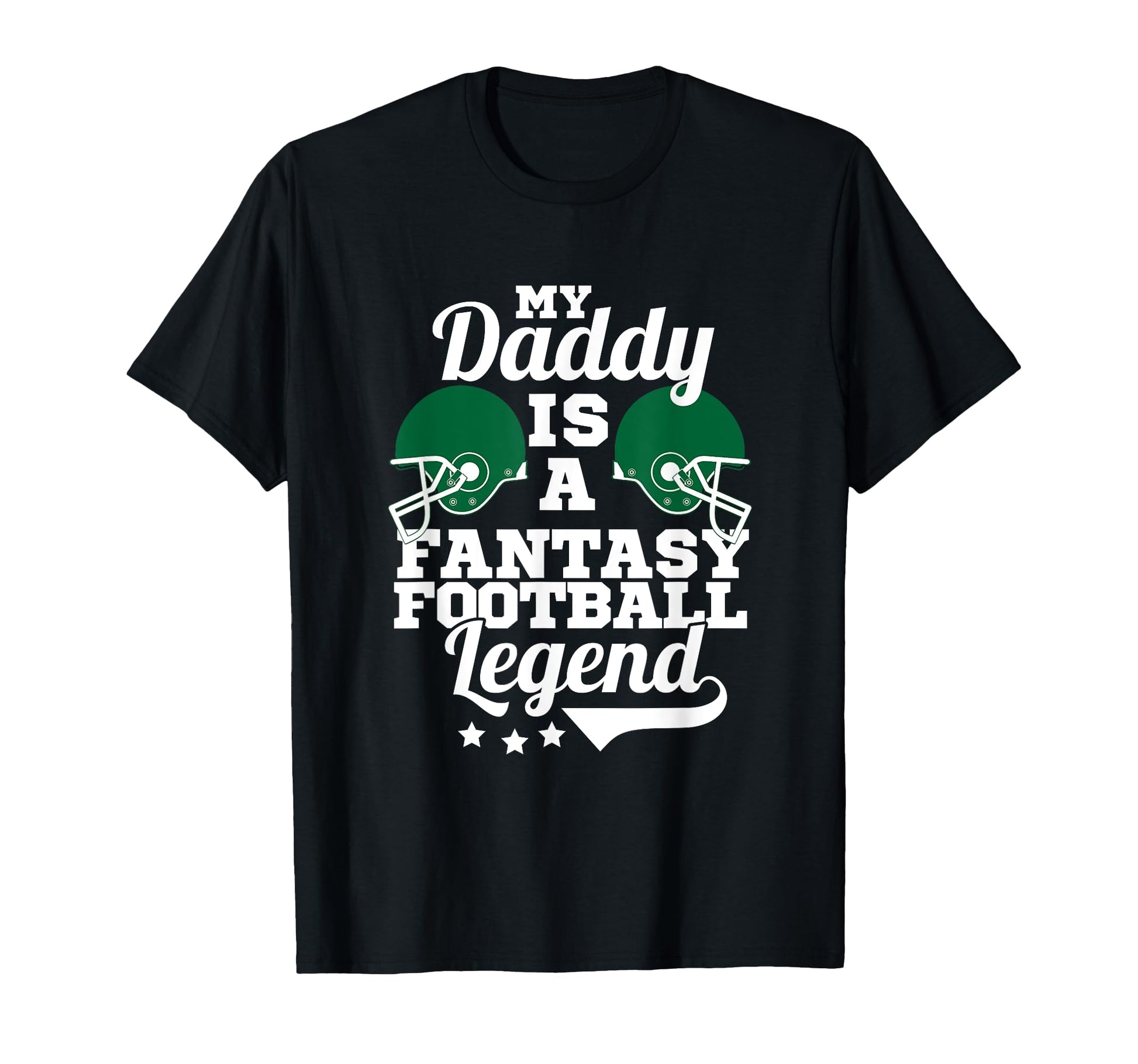 Fantasy Football Legend Daddy Funny T-Shirt - Streetwear Style Men Women - T-Shirt, Sweatshirt, Hoodie