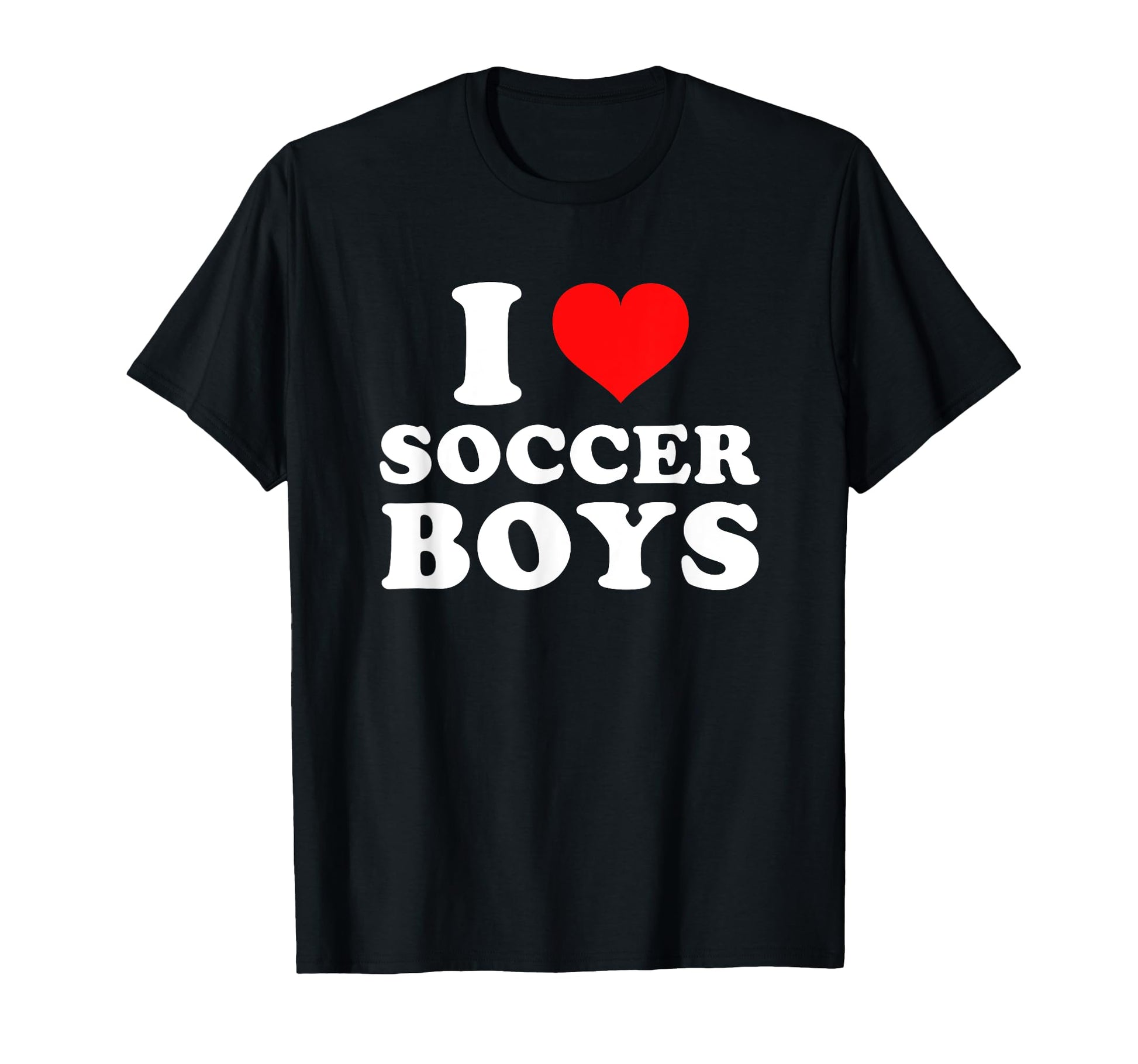 I Love Soccer T-Shirt - Unique Graphic for Adults - T-Shirt, Sweatshirt, Hoodie