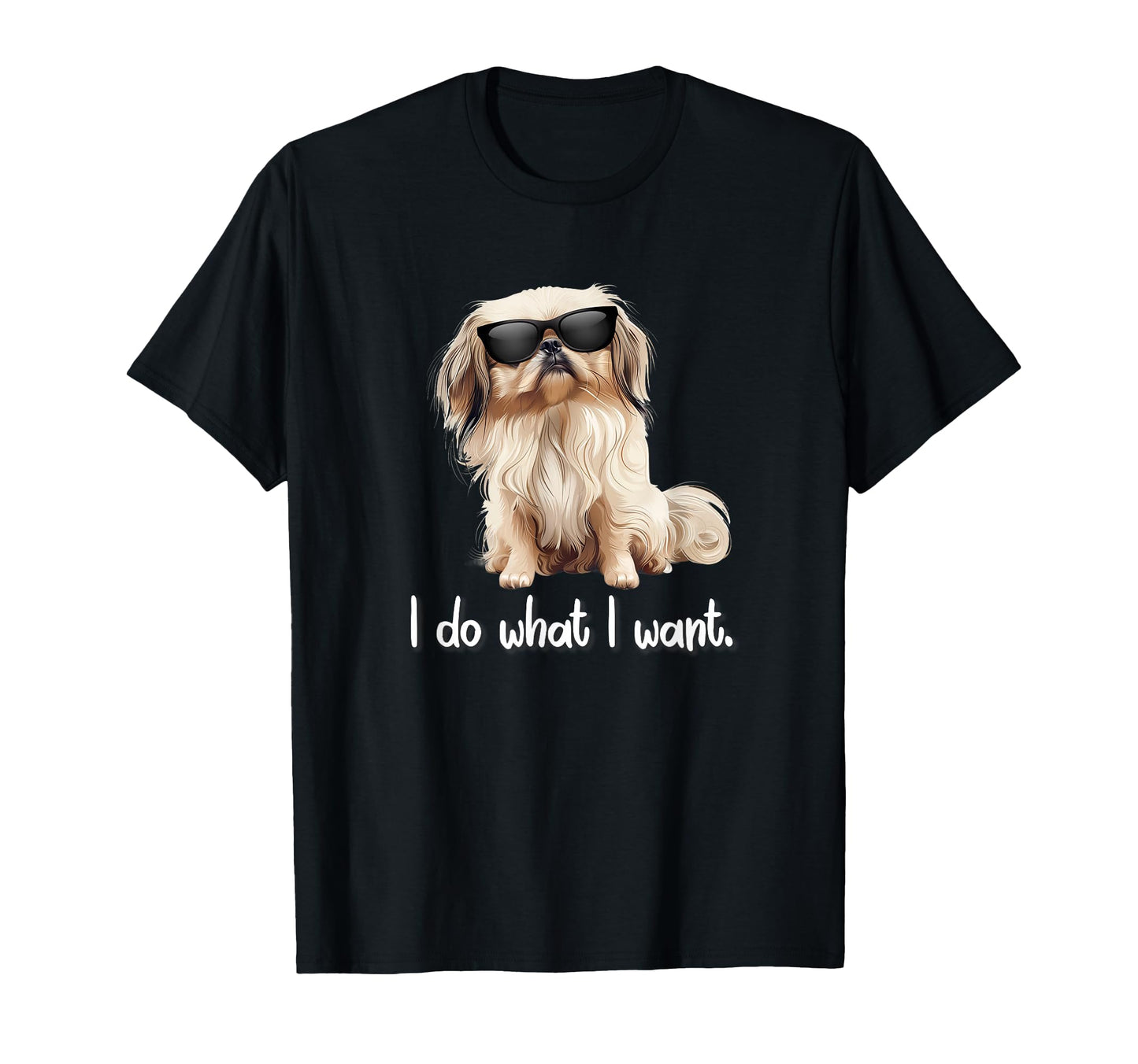 Mens Womens Sunglasses Do What I T-Shirt - Minimalist Print for Adults - T-Shirt, Sweatshirt, Hoodie