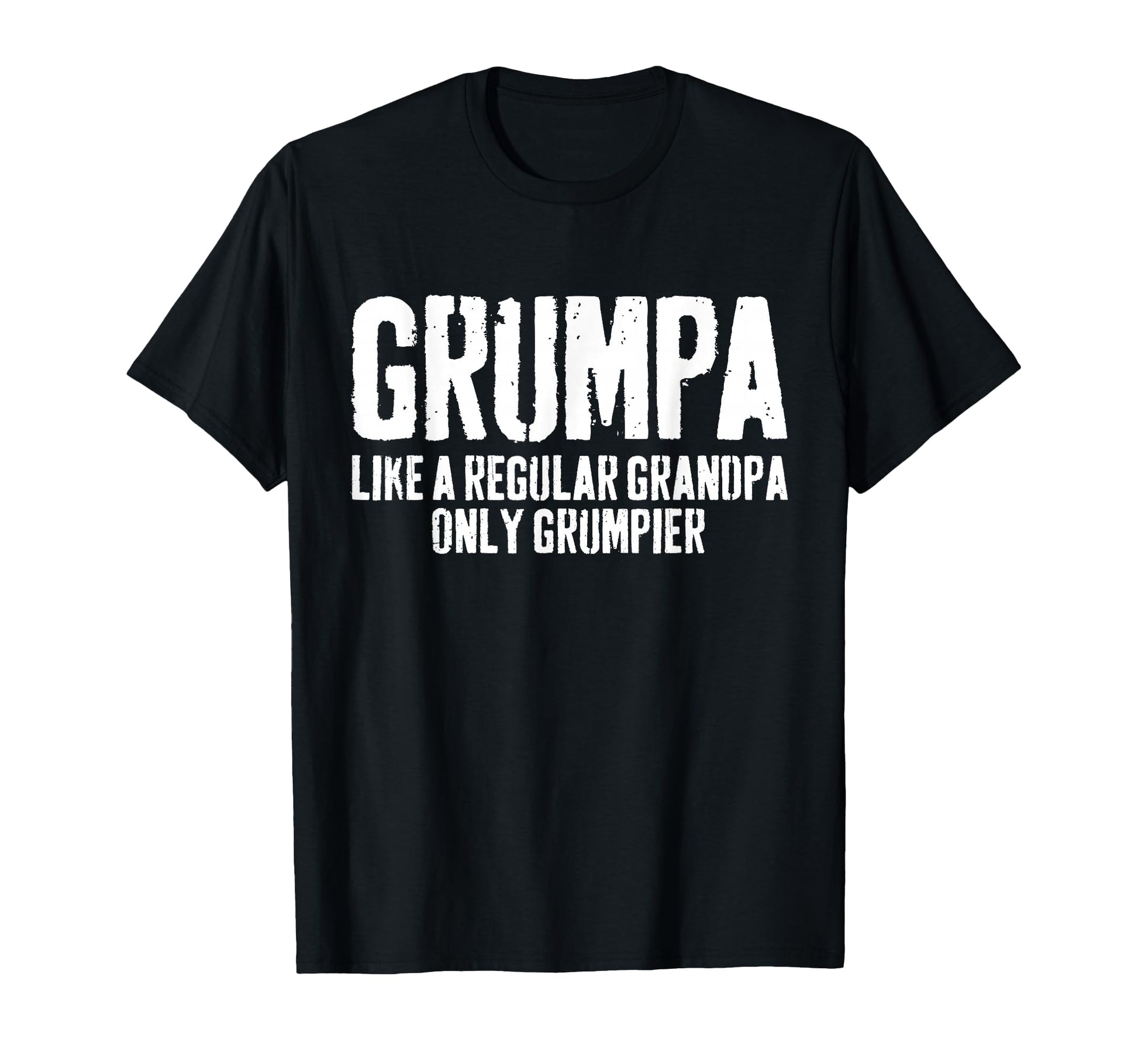 Grumpa Like Regular Grandpa Only T-Shirt - Custom Art Print for Adults - T-Shirt, Sweatshirt, Hoodie