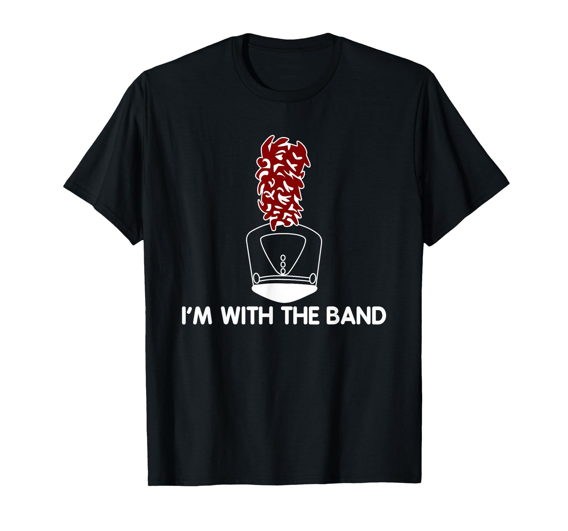 Im Band Marching Band Shako Hat T-Shirt - Fun Novelty Design for Adults - T-Shirt, Sweatshirt, Hoodie