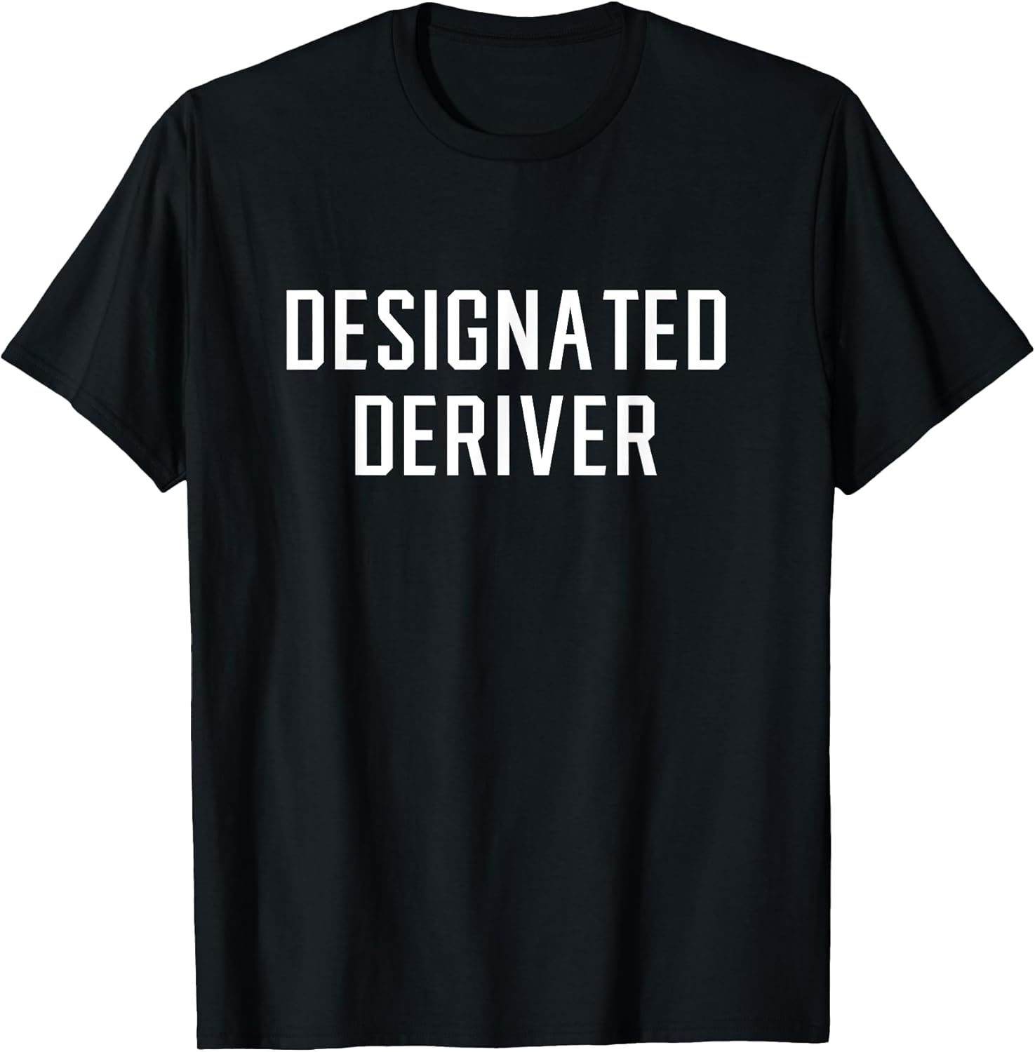 Funny Calculus Math TShirt: Designated Deriver Unisex T-shirt, Sweatshirt, Hoodie, Long Sleeve Tee - T-Shirt, Sweatshirt, Hoodie