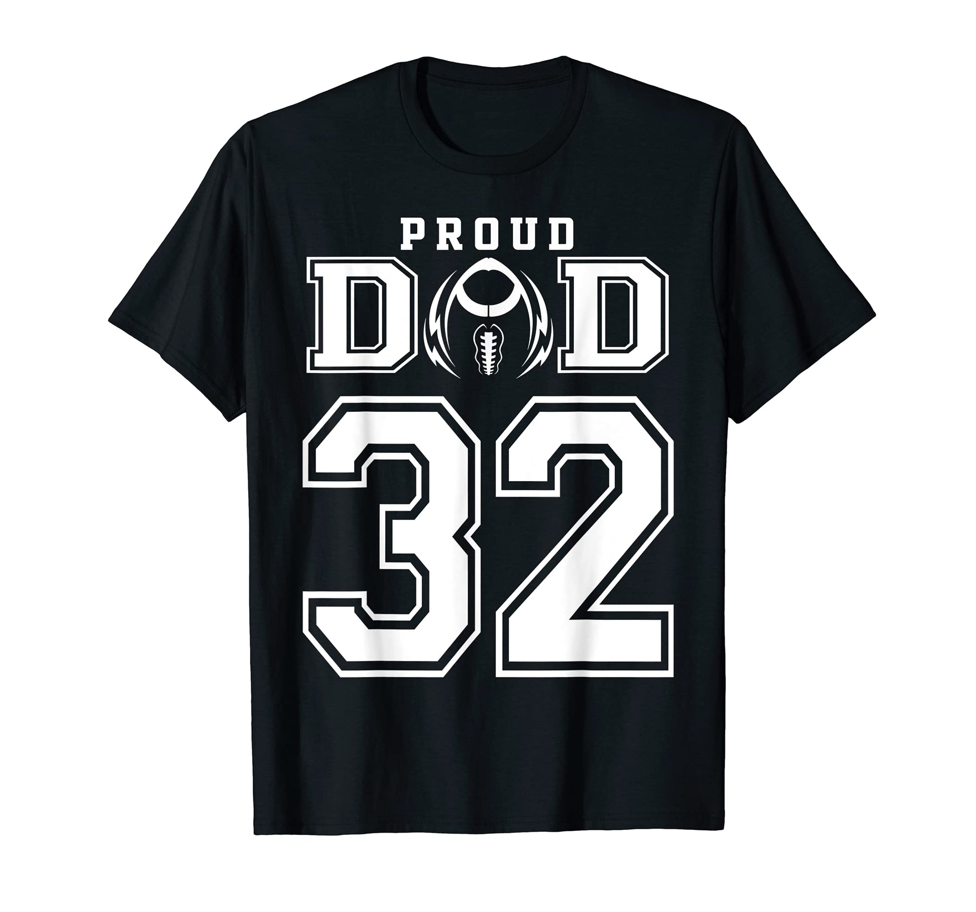 Custom Proud Football Dad Number 32 T-Shirt - Casual Everyday Wear Unisex - T-Shirt, Sweatshirt, Hoodie
