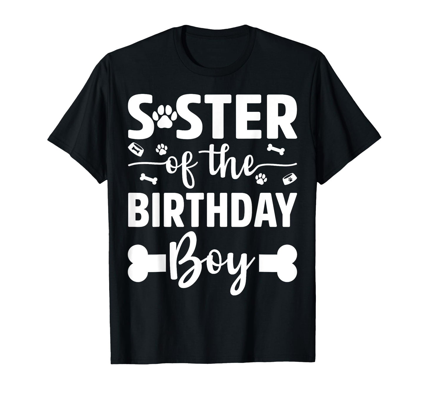 Sister Birthday Dog Paw Dogs Lovers T-Shirt - Aesthetic Graphic for Adults - T-Shirt, Sweatshirt, Hoodie