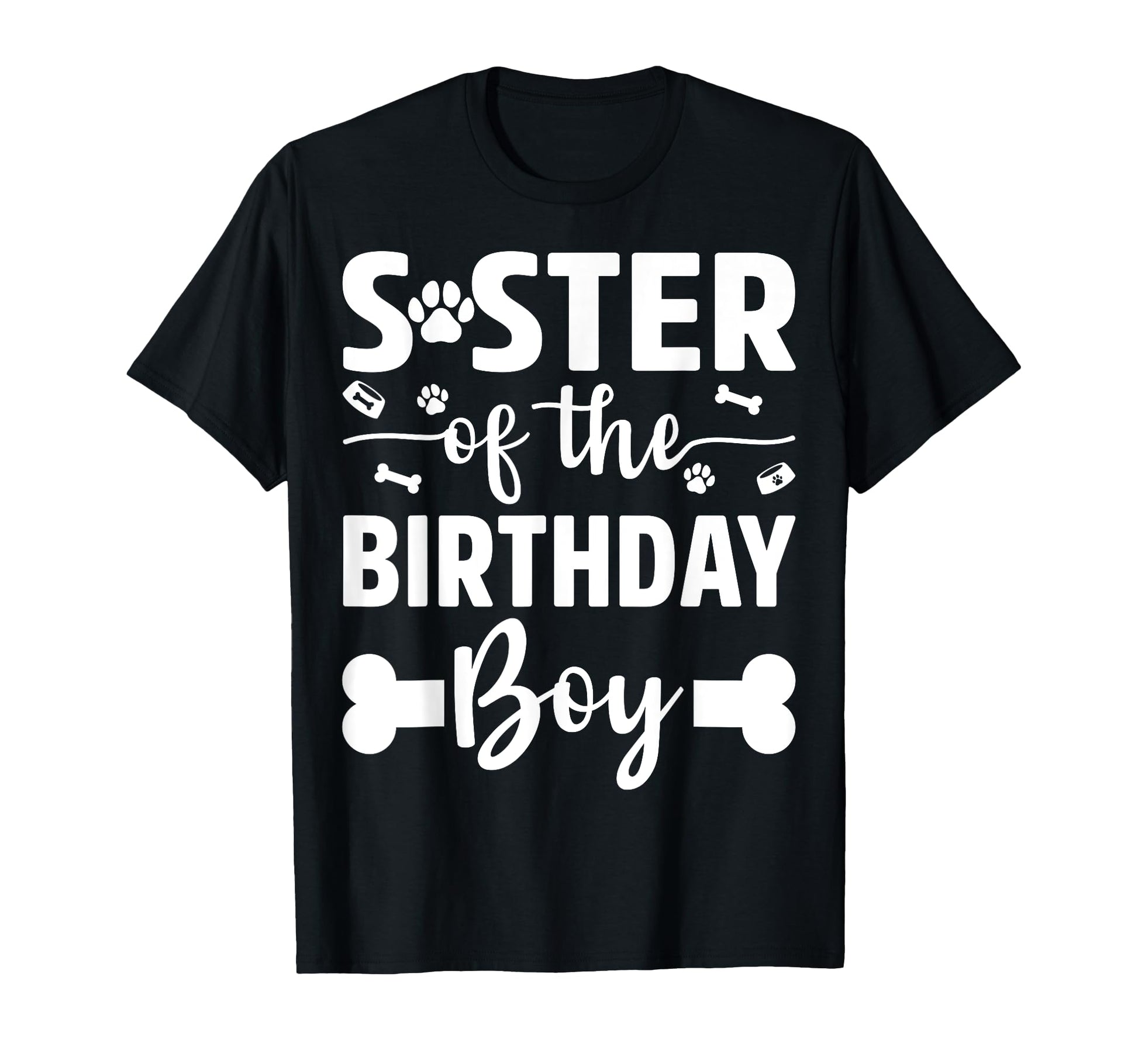 Sister Birthday Dog Paw Dogs Lovers T-Shirt - Aesthetic Graphic for Adults - T-Shirt, Sweatshirt, Hoodie