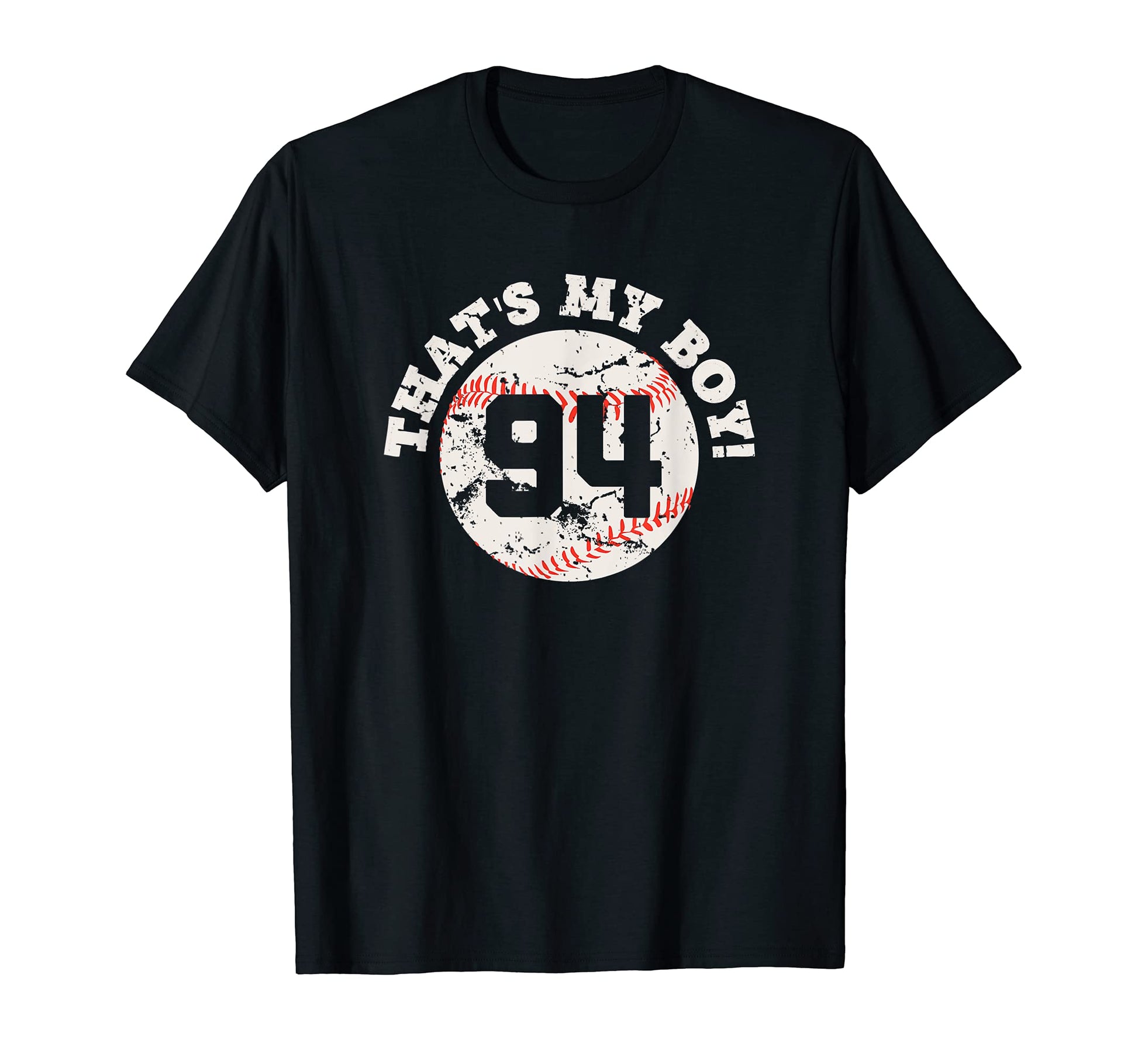 Thats My 94 Baseball Player Mom Or T-Shirt - Streetwear Style for Adults - T-Shirt, Sweatshirt, Hoodie