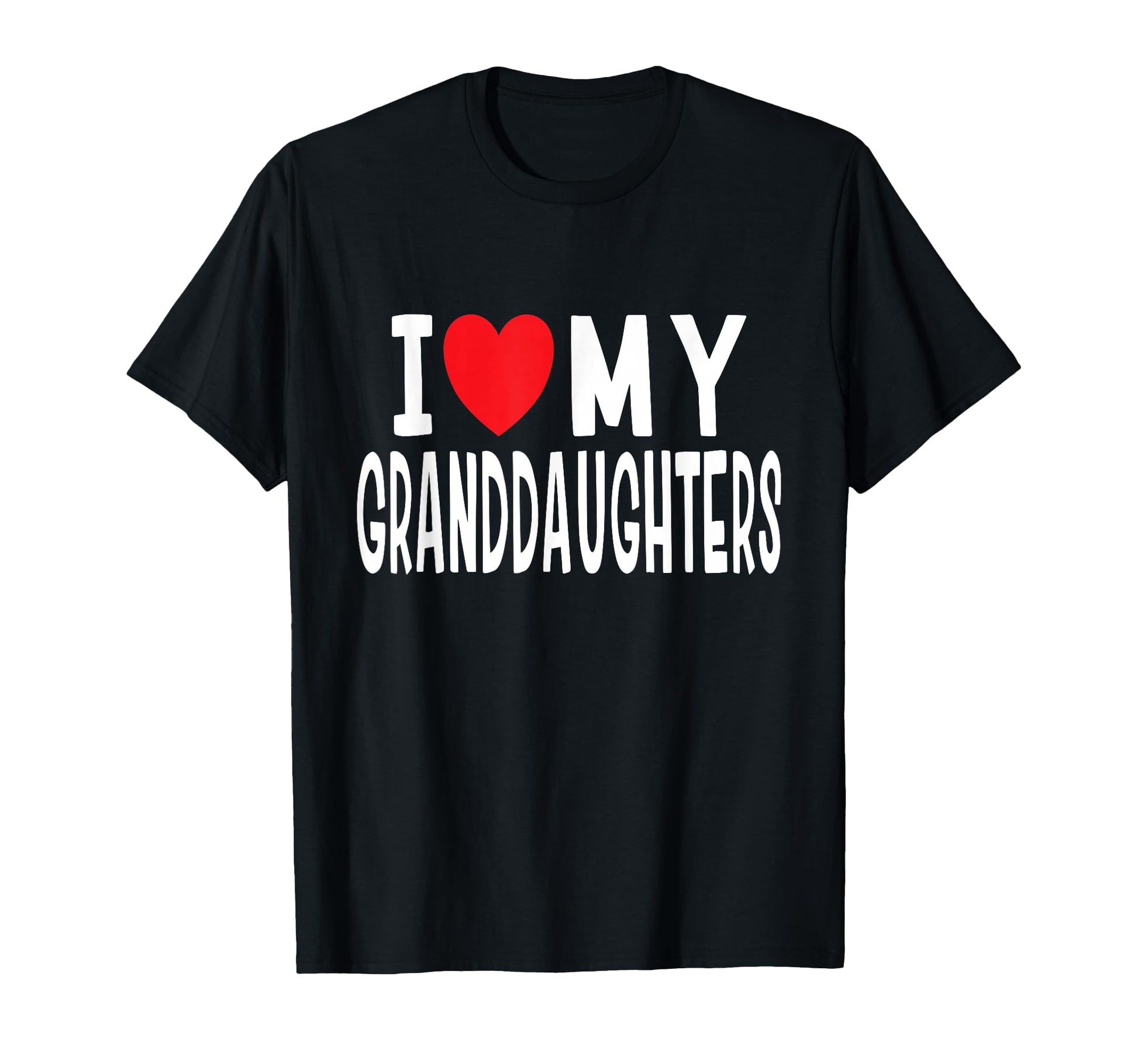 I Love My Granddaughters Family T-Shirt - Unique Graphic Men Women - T-Shirt, Sweatshirt, Hoodie
