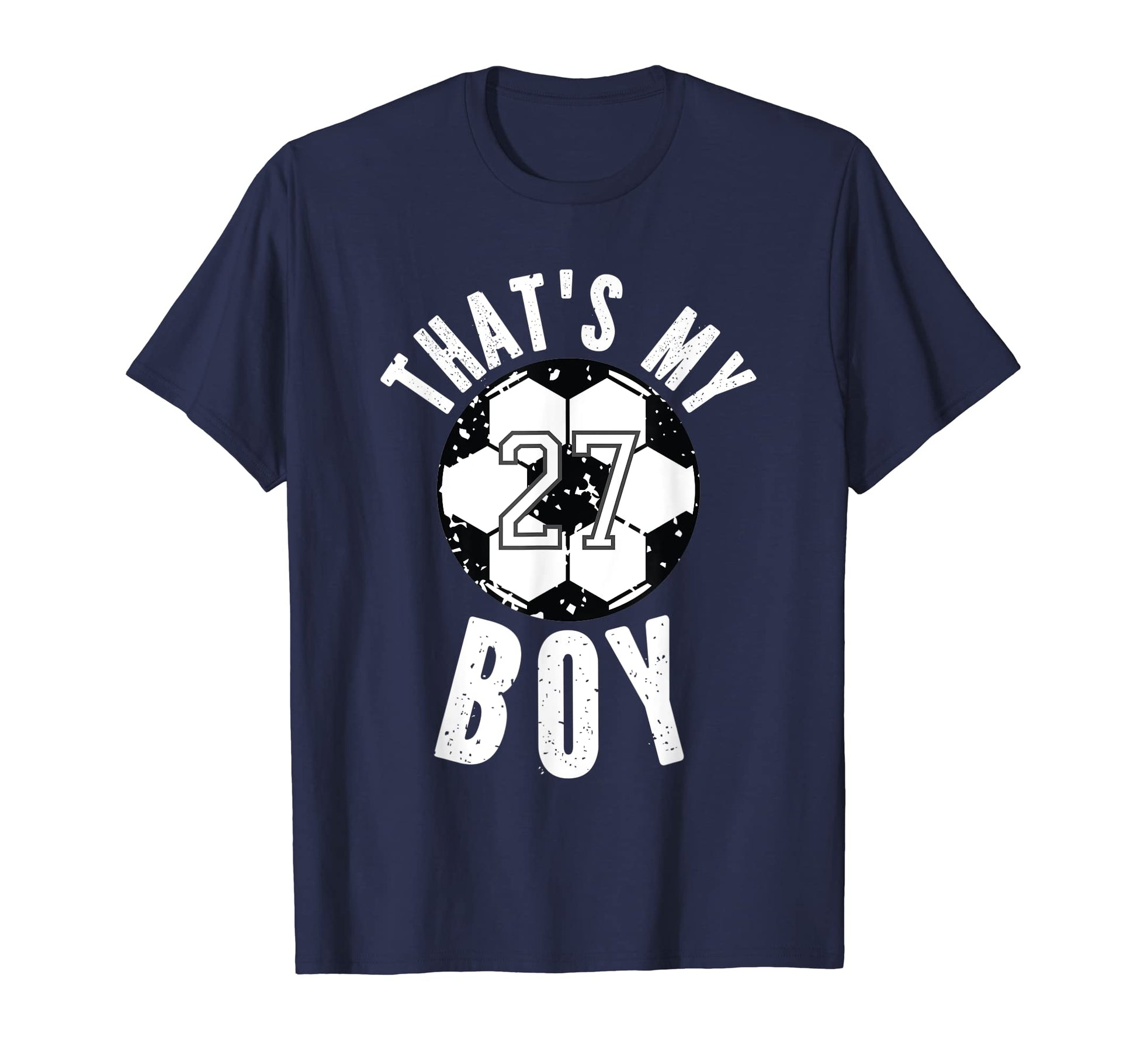Thats My Soccer Jersey Number 27 Dad Mom T-Shirt - Novelty Apparel Unisex - T-Shirt, Sweatshirt, Hoodie