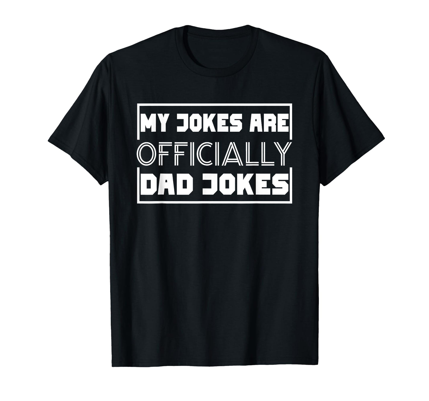 Its My Jokes Are Now Dad Jokes T-Shirt - Fun Novelty Design for Adults - T-Shirt, Sweatshirt, Hoodie