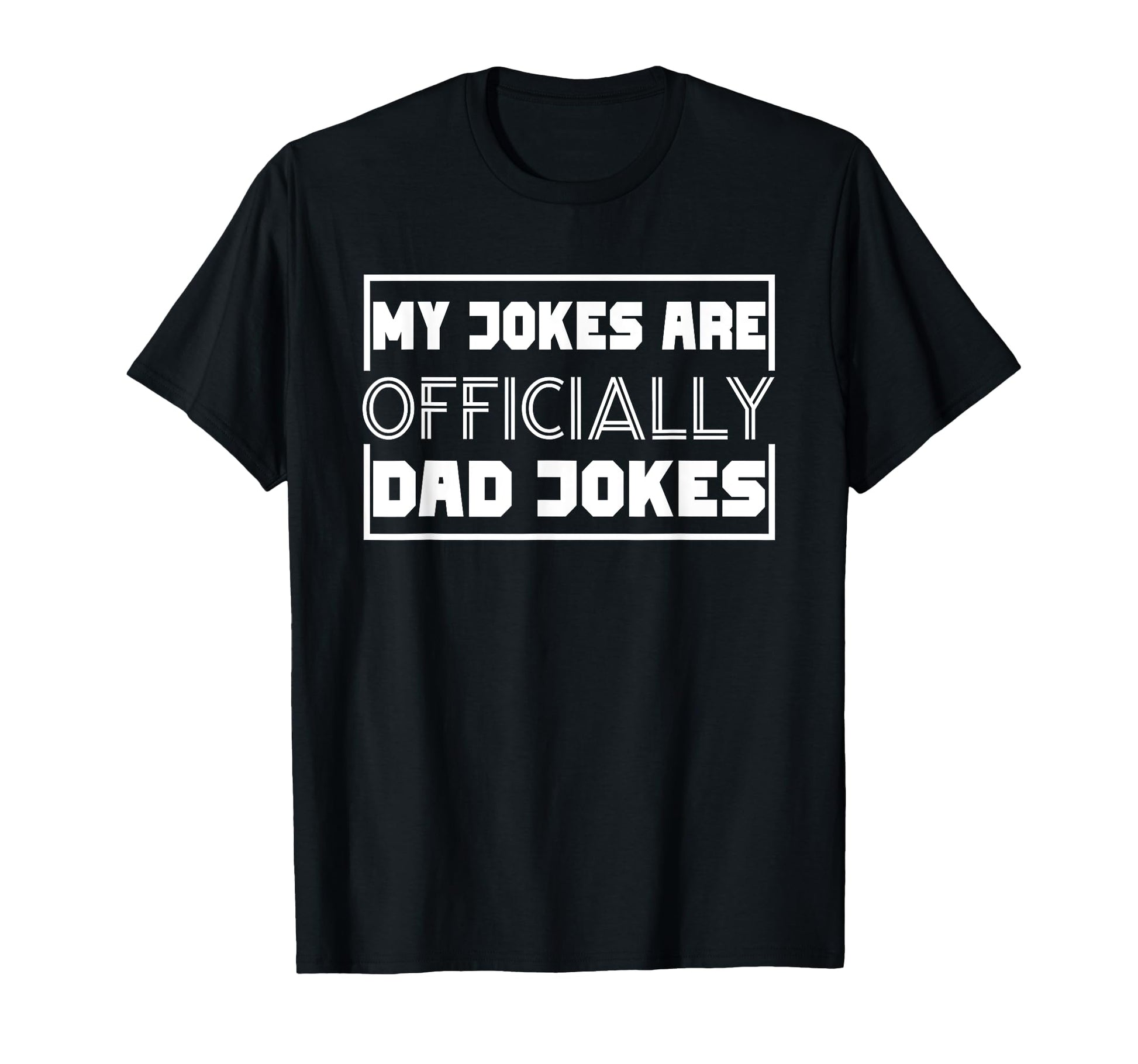 Its My Jokes Are Now Dad Jokes T-Shirt - Fun Novelty Design for Adults - T-Shirt, Sweatshirt, Hoodie